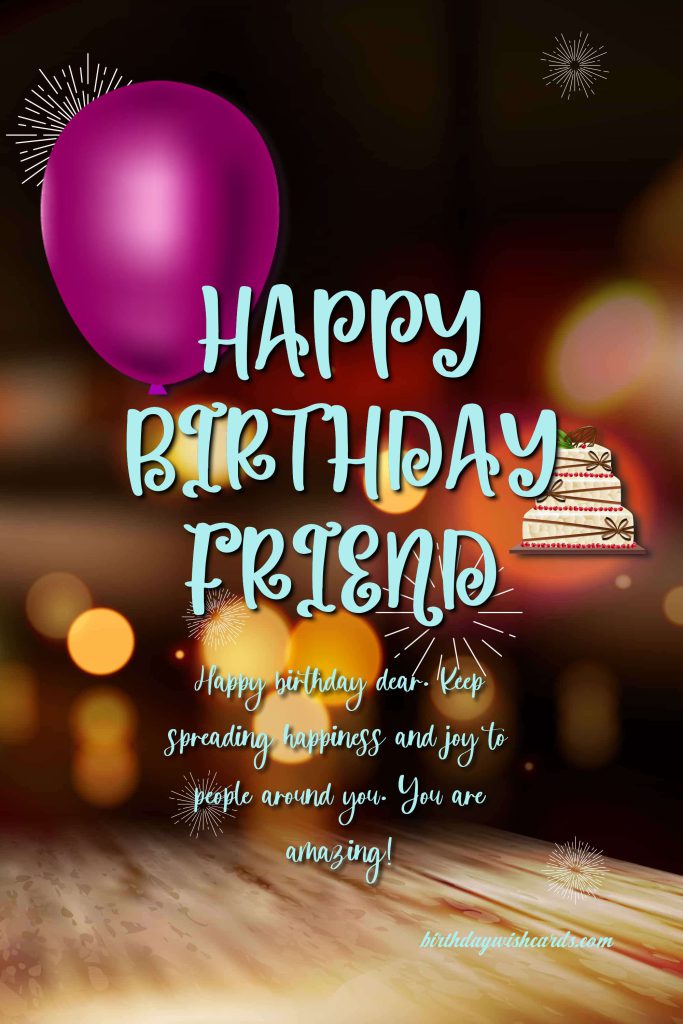 Birthday Wish Cards | Happy birthday to my dear friend Birthday Wish Cards | Happy birthday to my dear friend