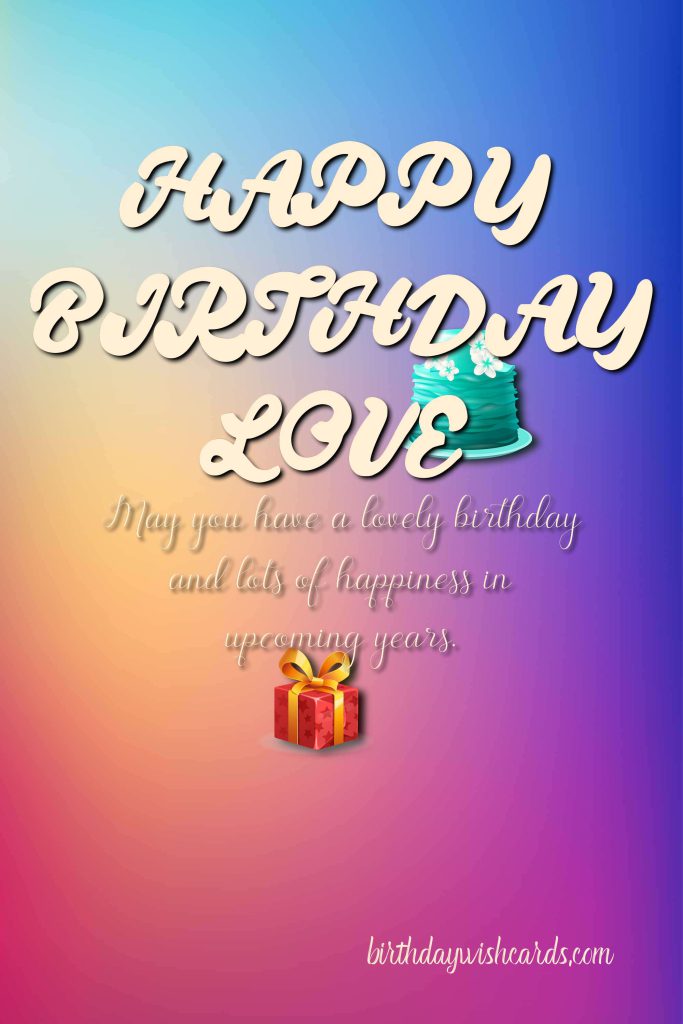 Birthday Wish Cards | happy birthday love of my life Birthday Wish Cards | happy birthday love of my life
