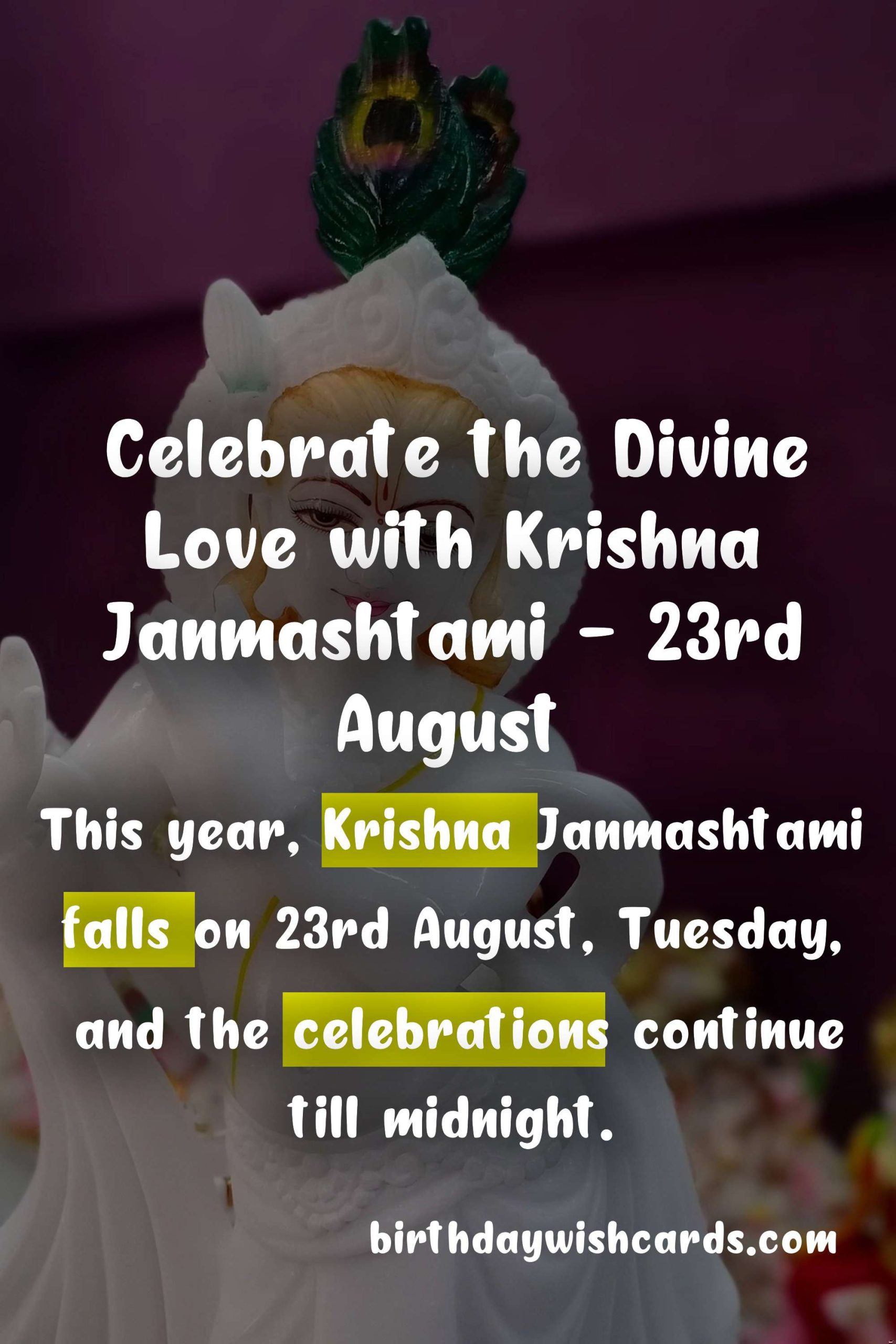 Celebrate the Divine Love with Krishna Janmashtami - 23rd August