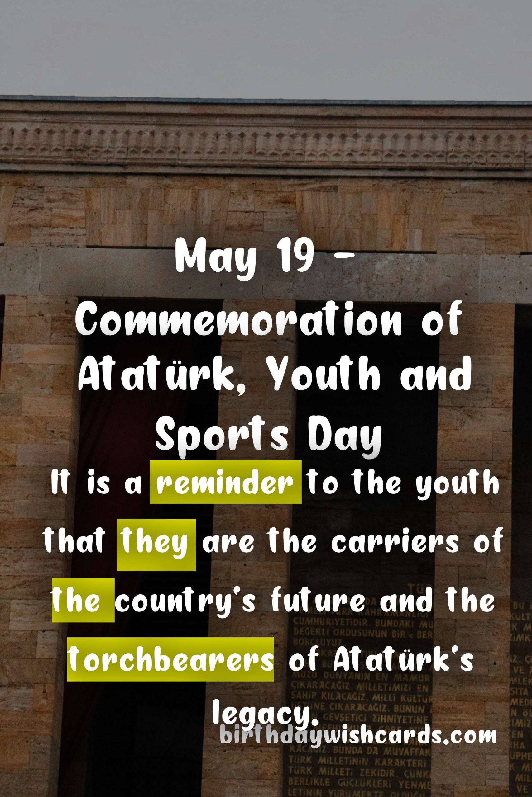 May 19 - Commemoration of Atatürk, Youth and Sports Day