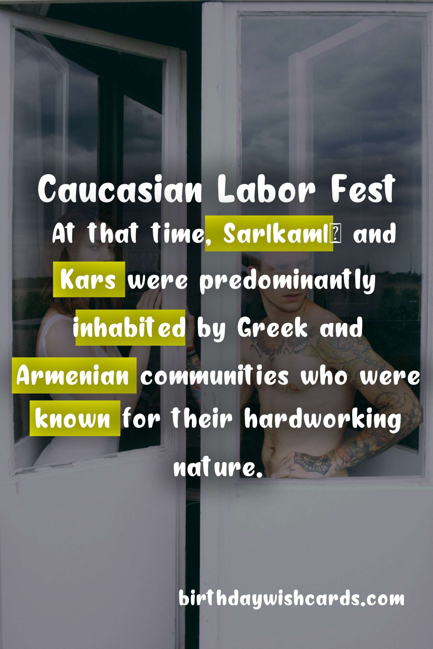 Every August 7 - Caucasian Labor Fest (Sarıkamış, Kars)