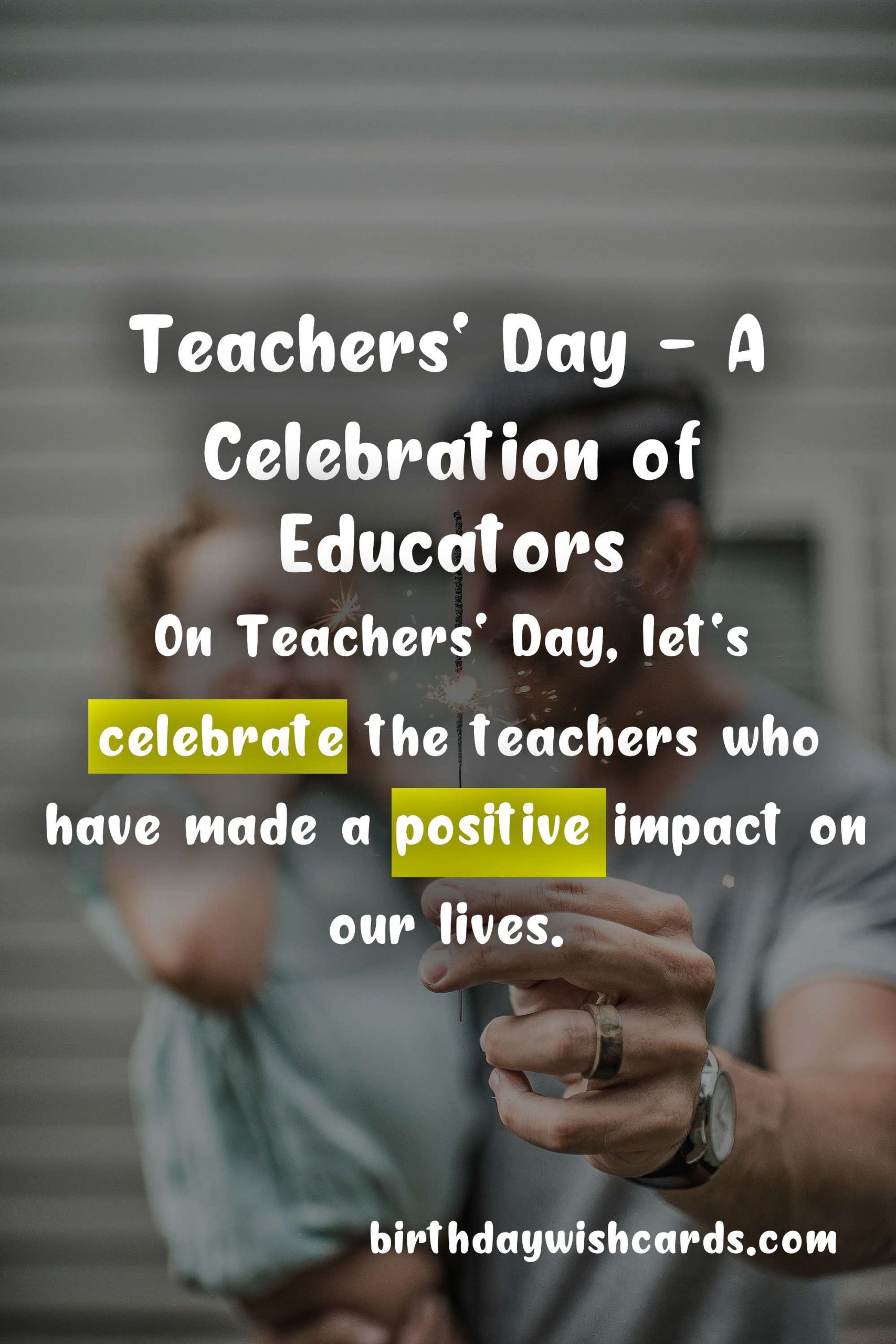 Celebrate and Honor Your Teachers This Teachers' Day - October 12