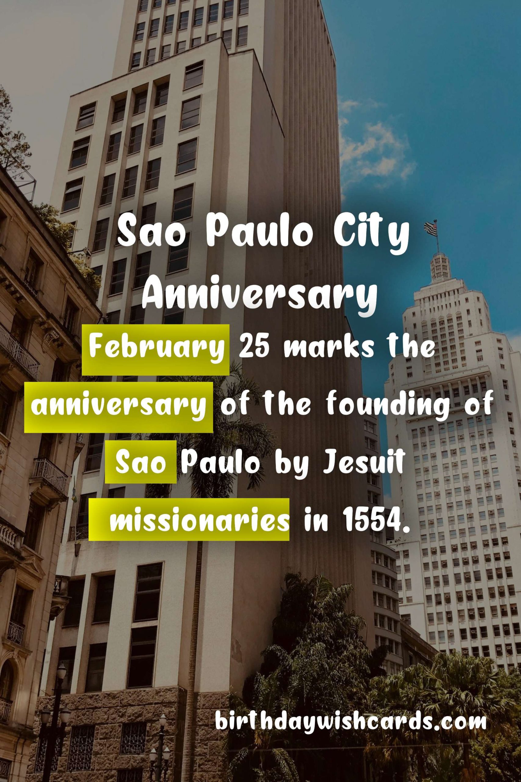 February 25 - Sao Paulo City Anniversary