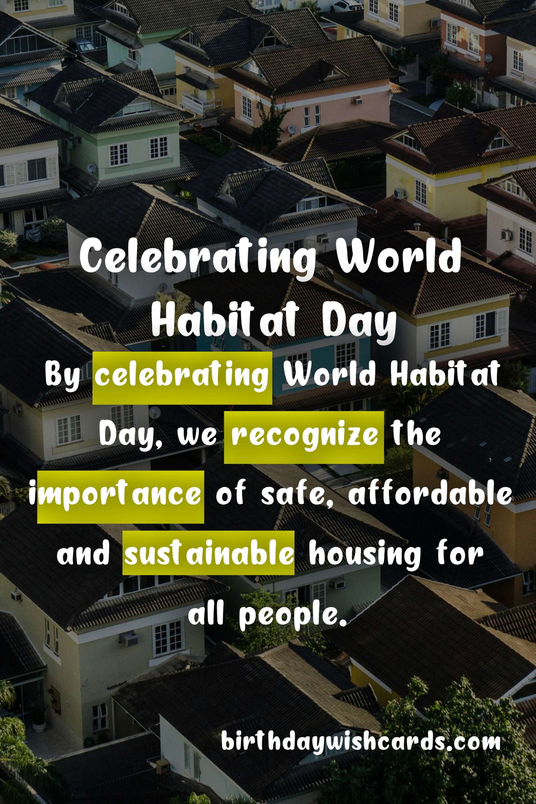 Celebrate World Habitat Day - First Monday of October