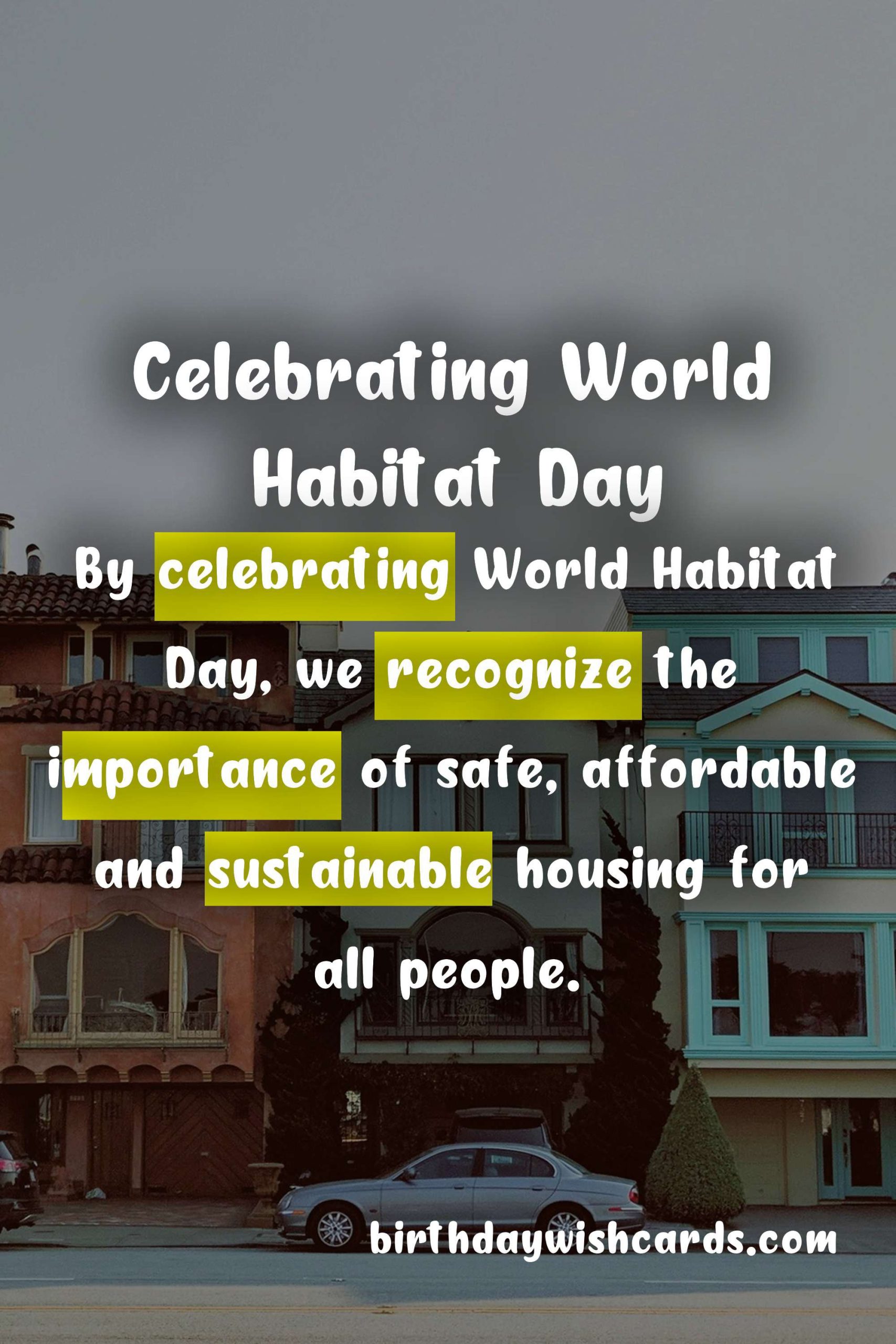 Celebrate World Habitat Day - First Monday of October