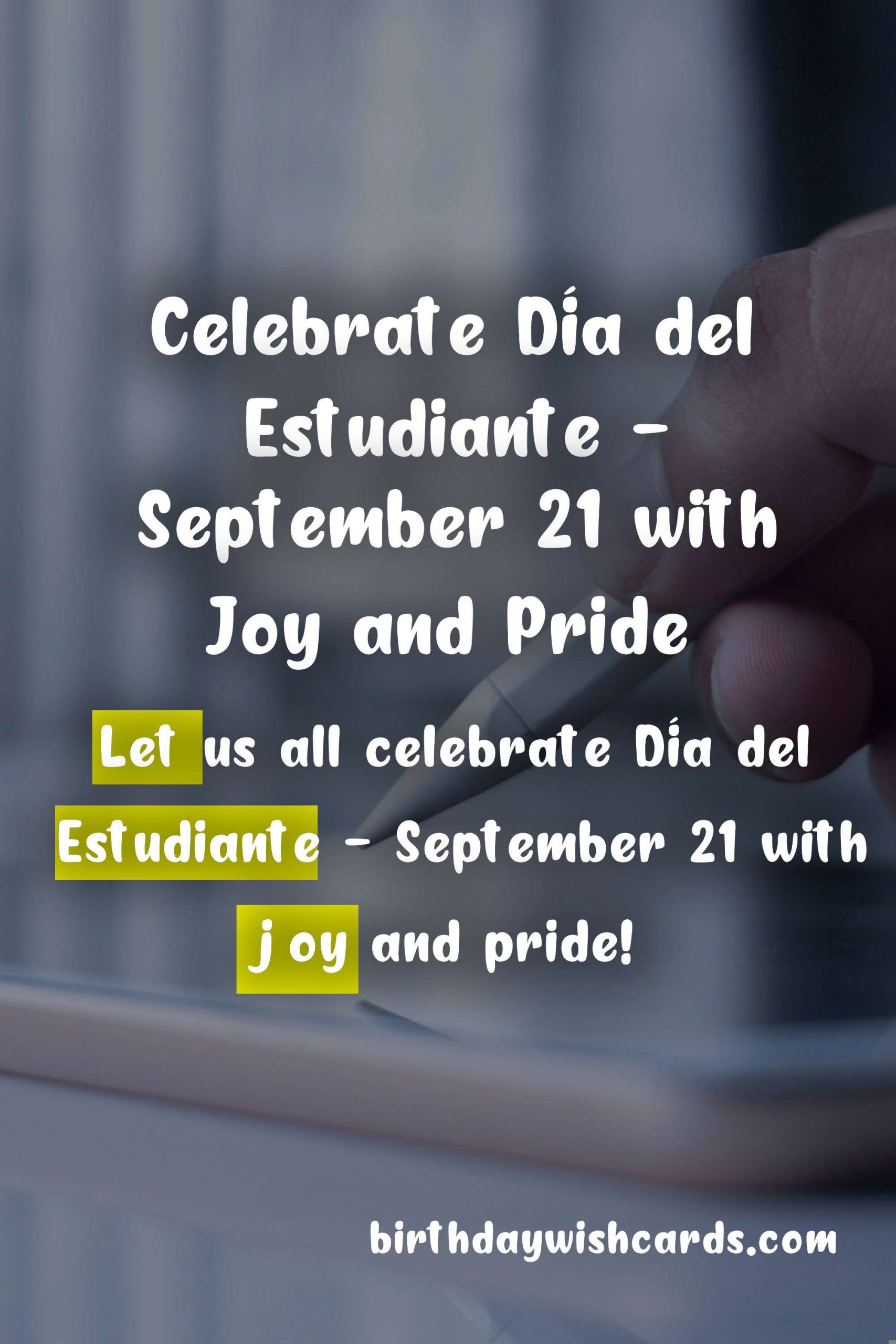 Celebrate Día del Estudiante - September 21 with Joy and Pride