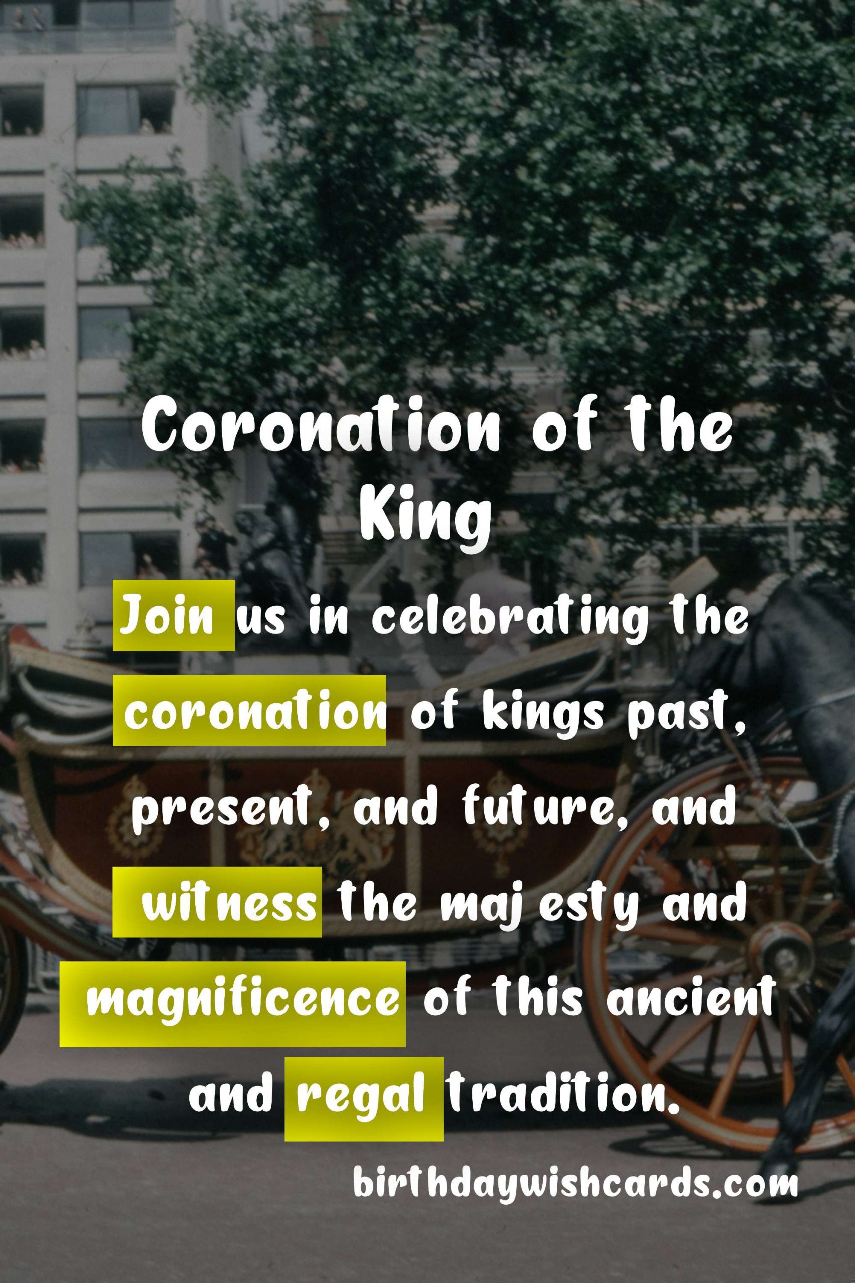 The Coronation of the King: A Tradition of Majesty and Splendor