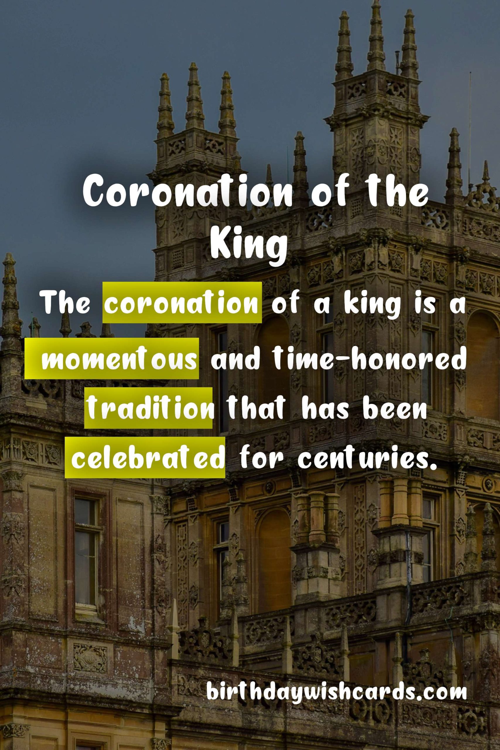 The Coronation of the King: A Tradition of Majesty and Splendor