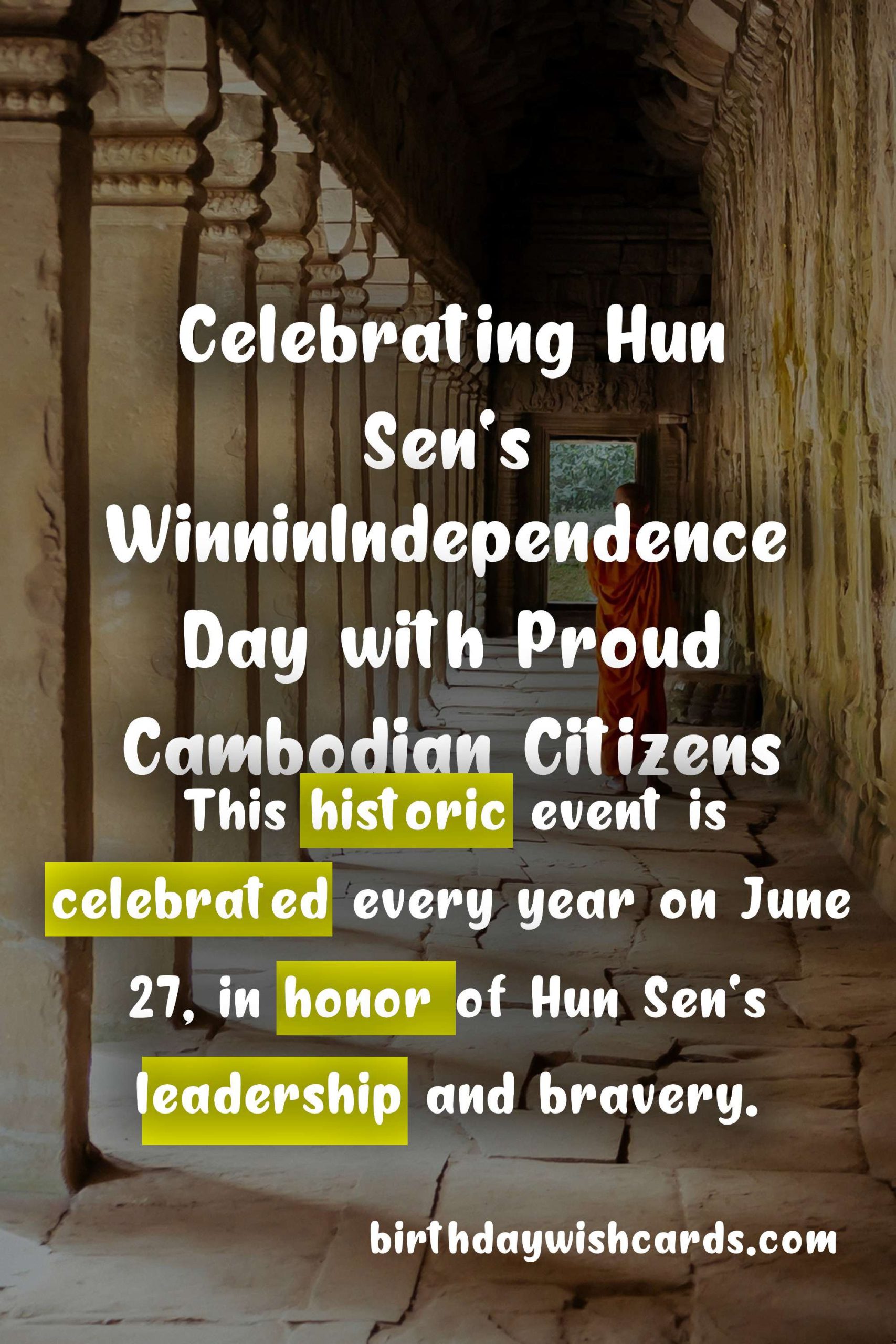 Celebrate Hun Sen's WinninIndependence Day (June 27) with Joy and Pride