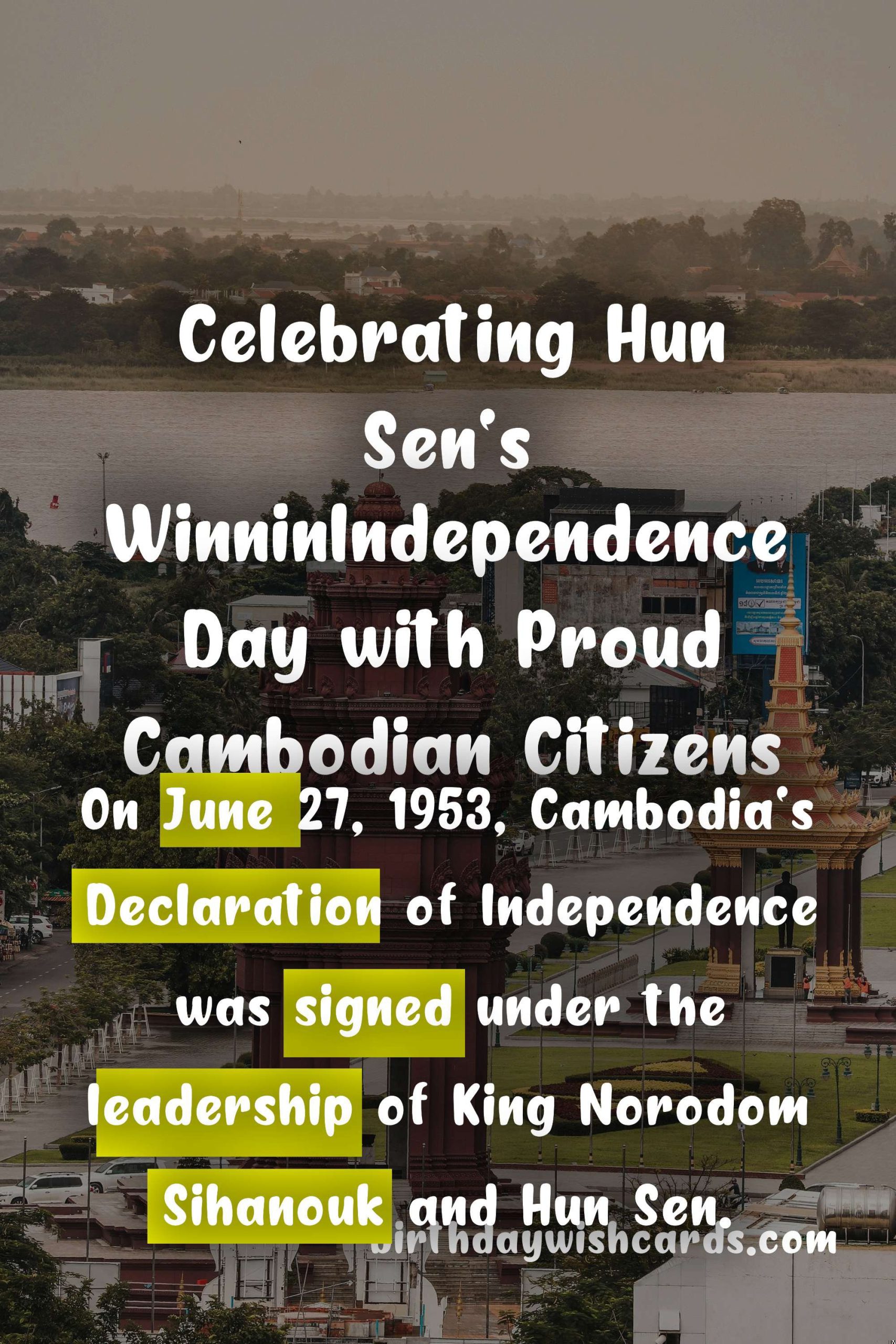 Celebrate Hun Sen's WinninIndependence Day (June 27) with Joy and Pride