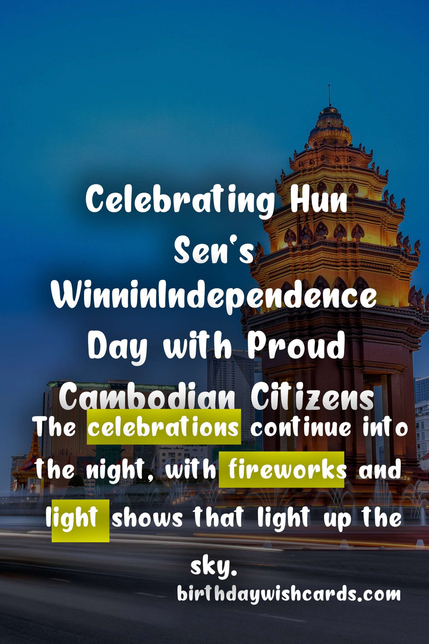 Celebrate Hun Sen's WinninIndependence Day (June 27) with Joy and Pride