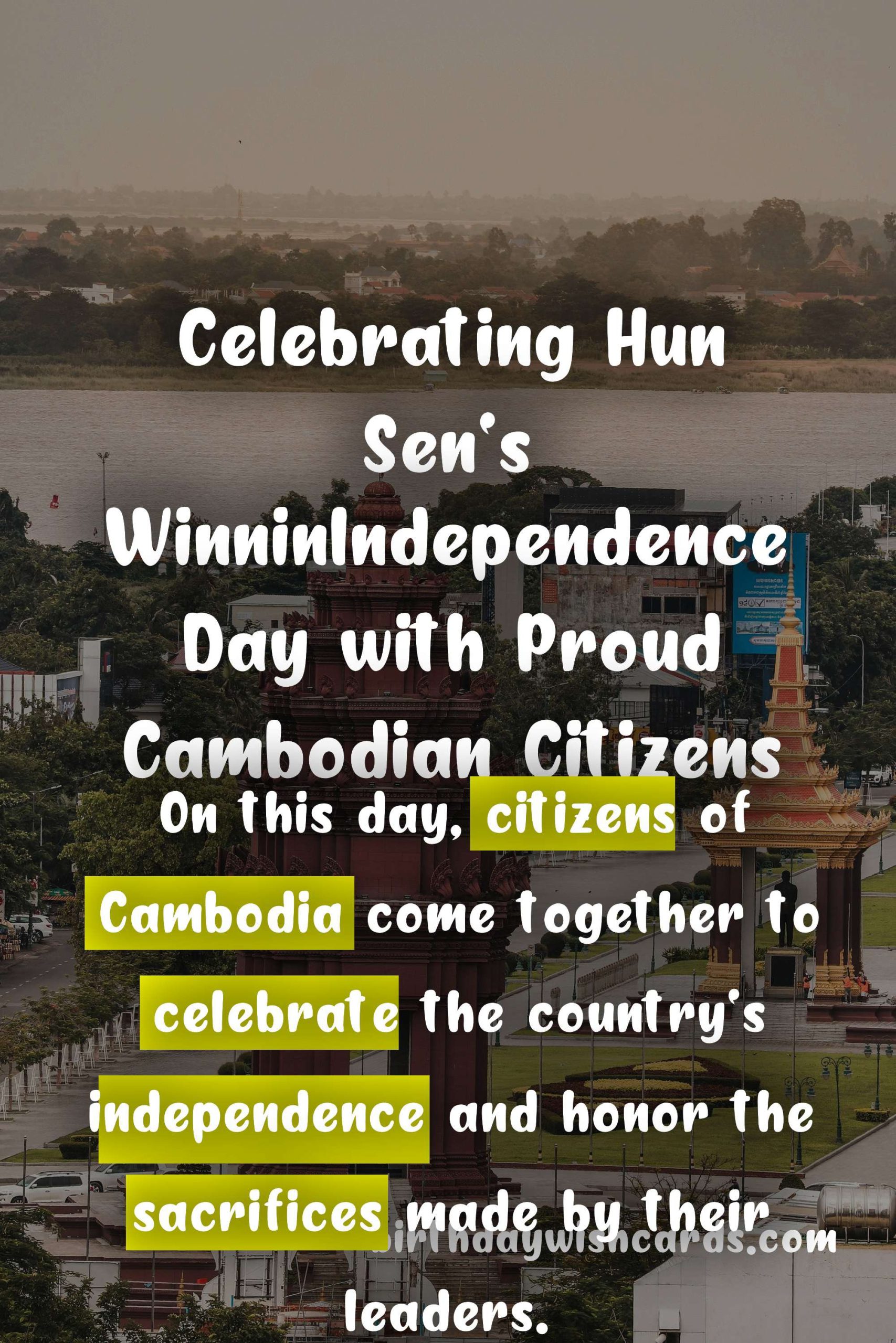 Celebrate Hun Sen's WinninIndependence Day (June 27) with Joy and Pride