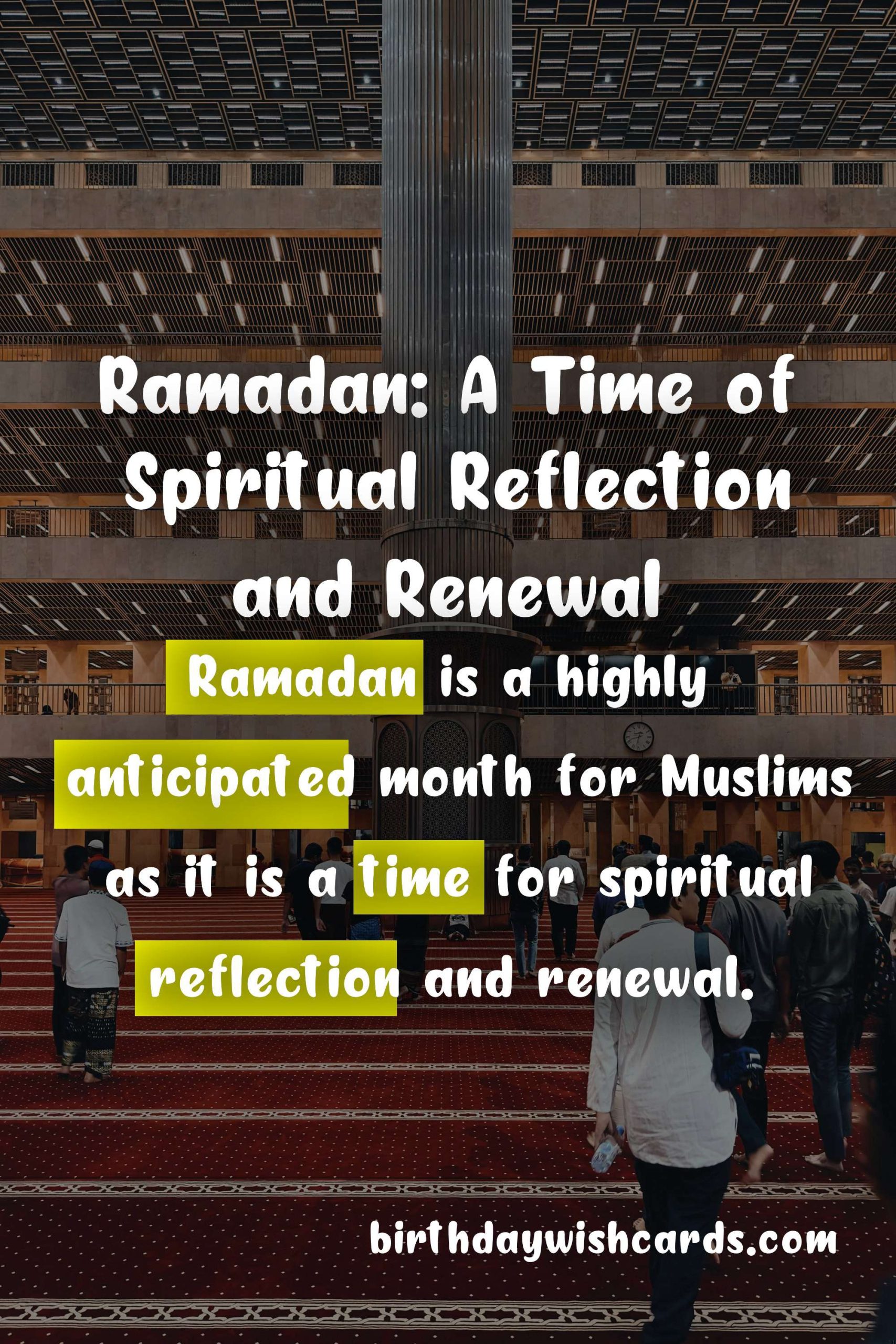 The Importance and Significance of Ramadan: A Time of Spiritual Reflection and Renewal