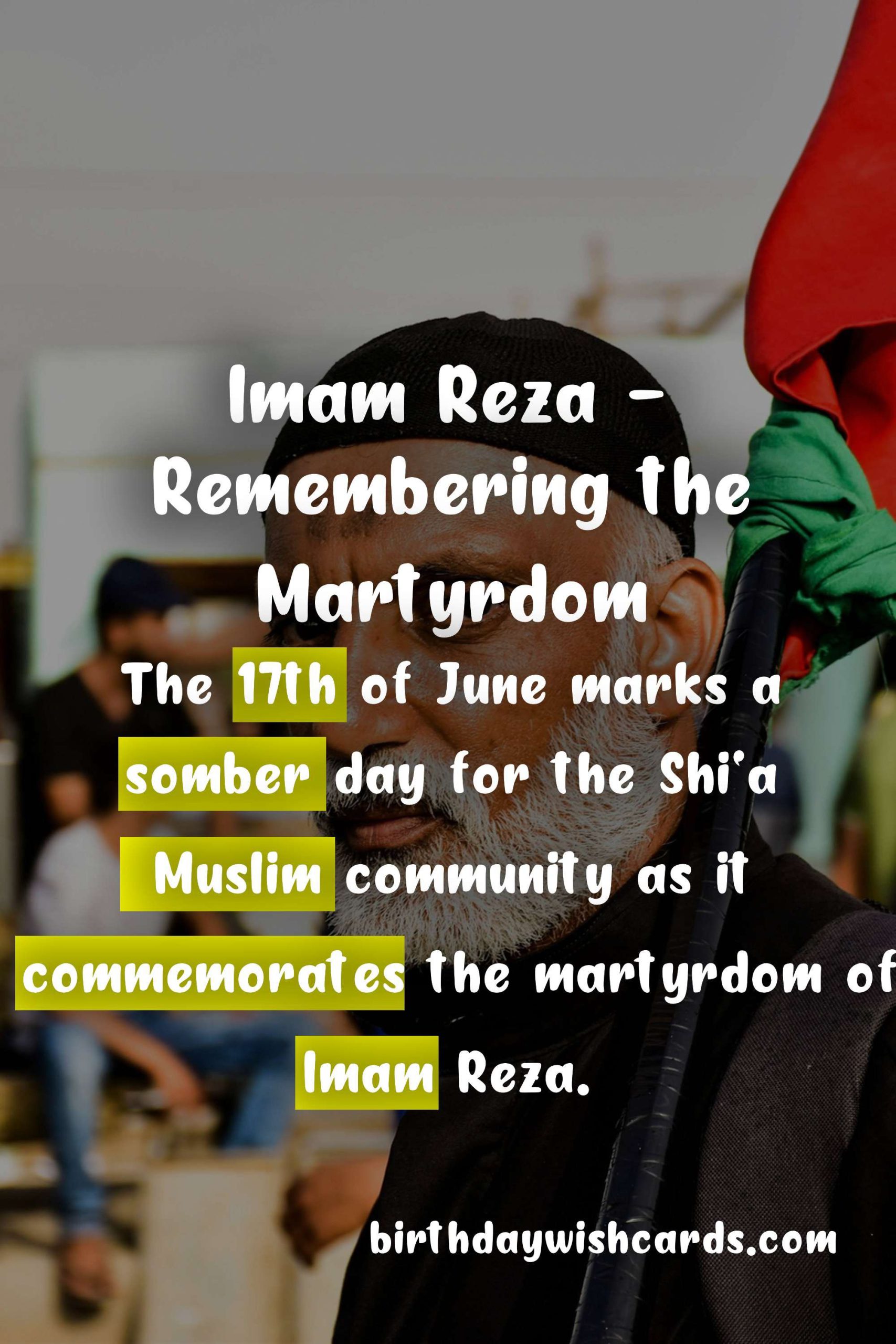 The Martyrdom of Imam Reza: Honoring the Sacrifice of a Beloved Leader