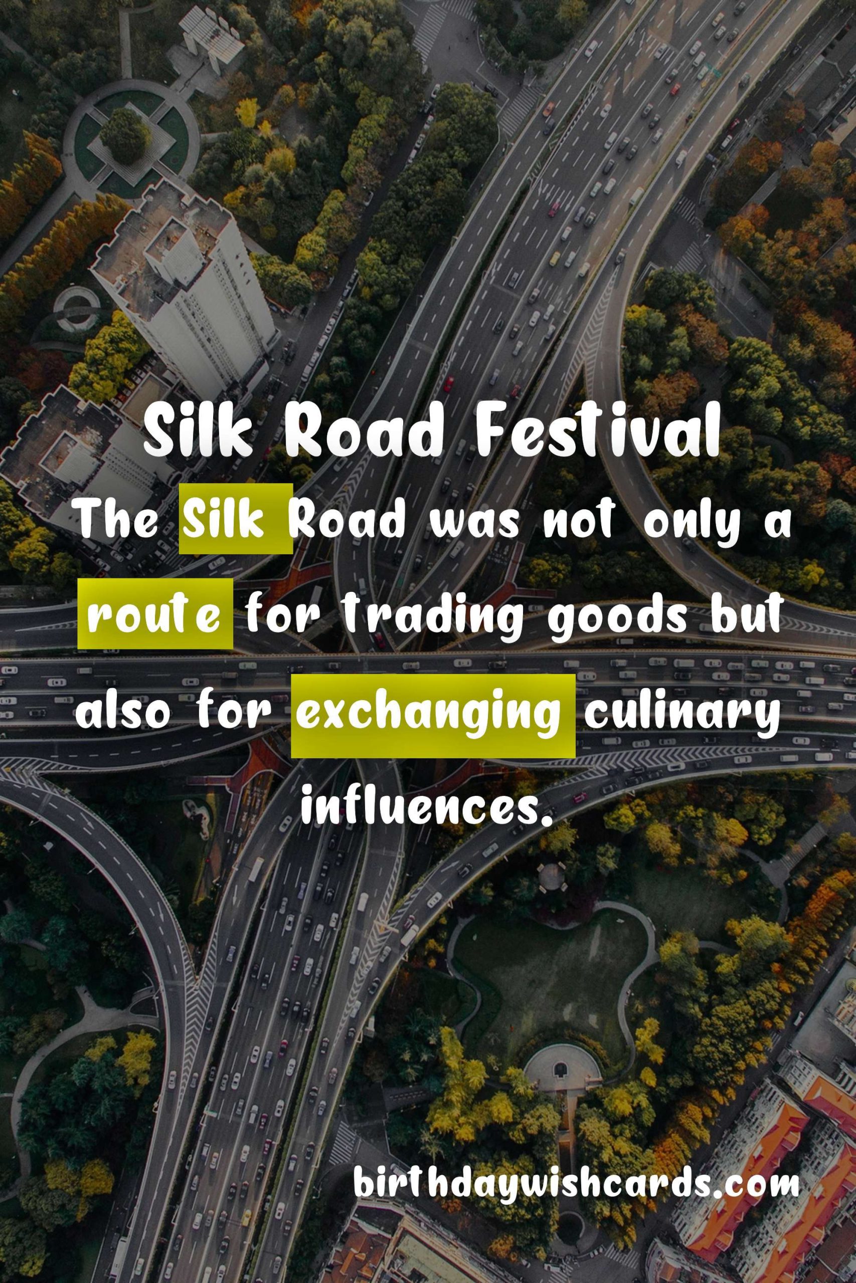 Celebrate the Rich History and Culture of the Silk Road at the Silk Road Festival - June 27