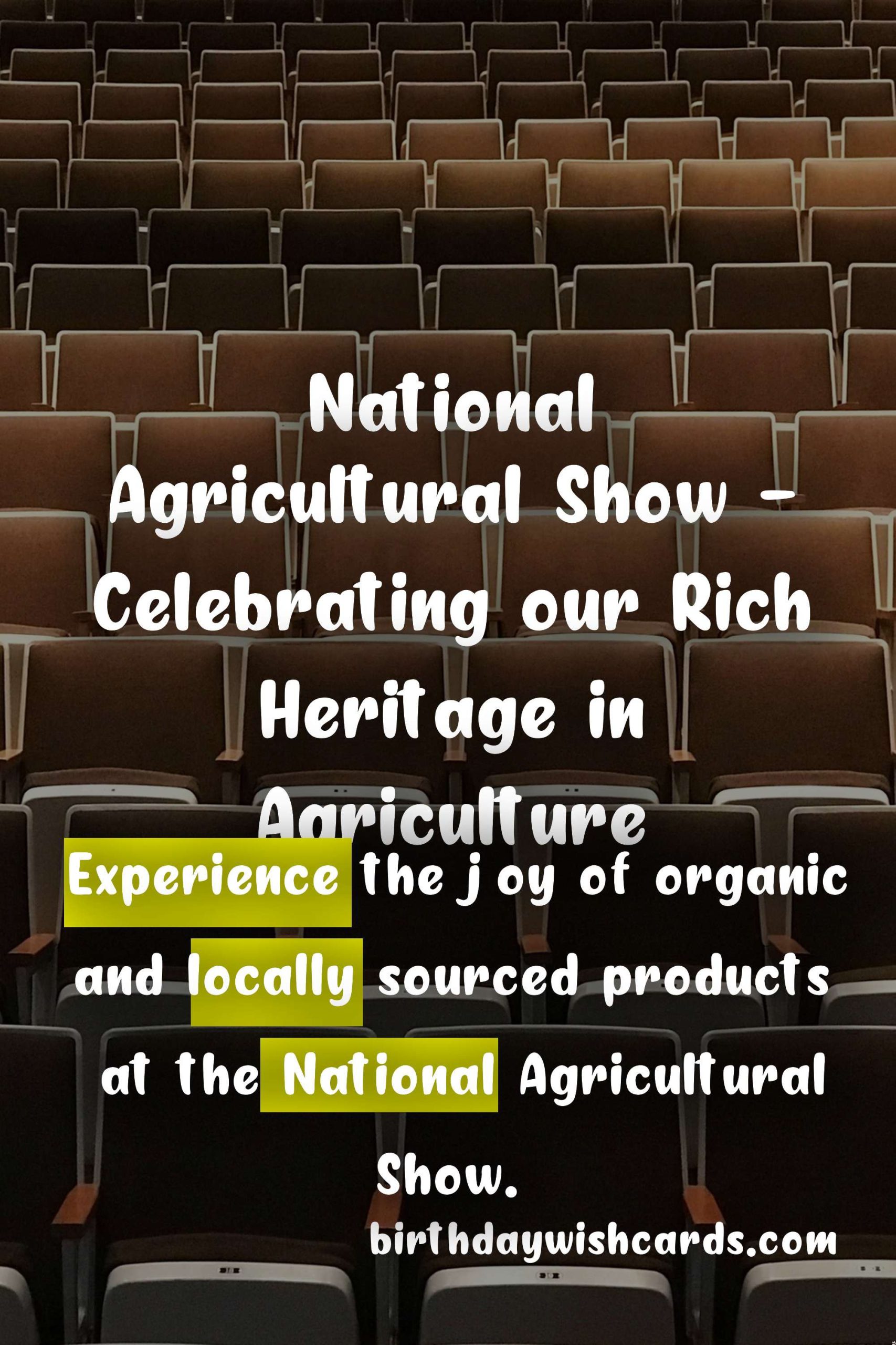 Experience the Richness of Agriculture at National Agricultural Show (August 12-14)