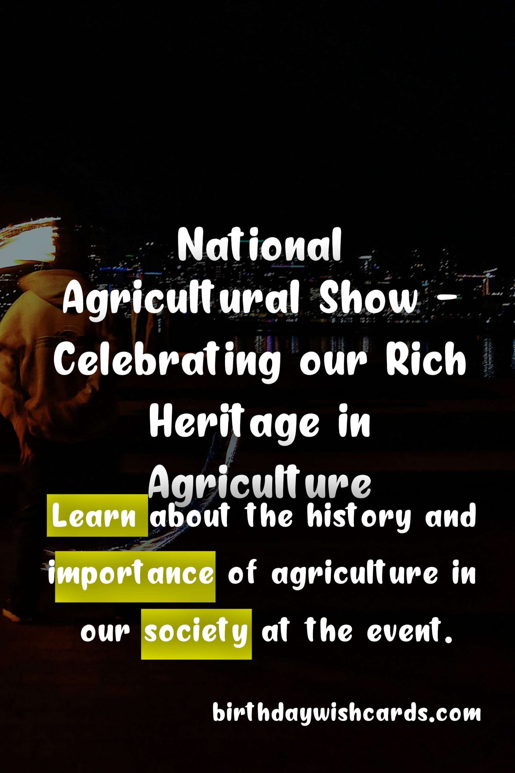Experience the Richness of Agriculture at National Agricultural Show (August 12-14)