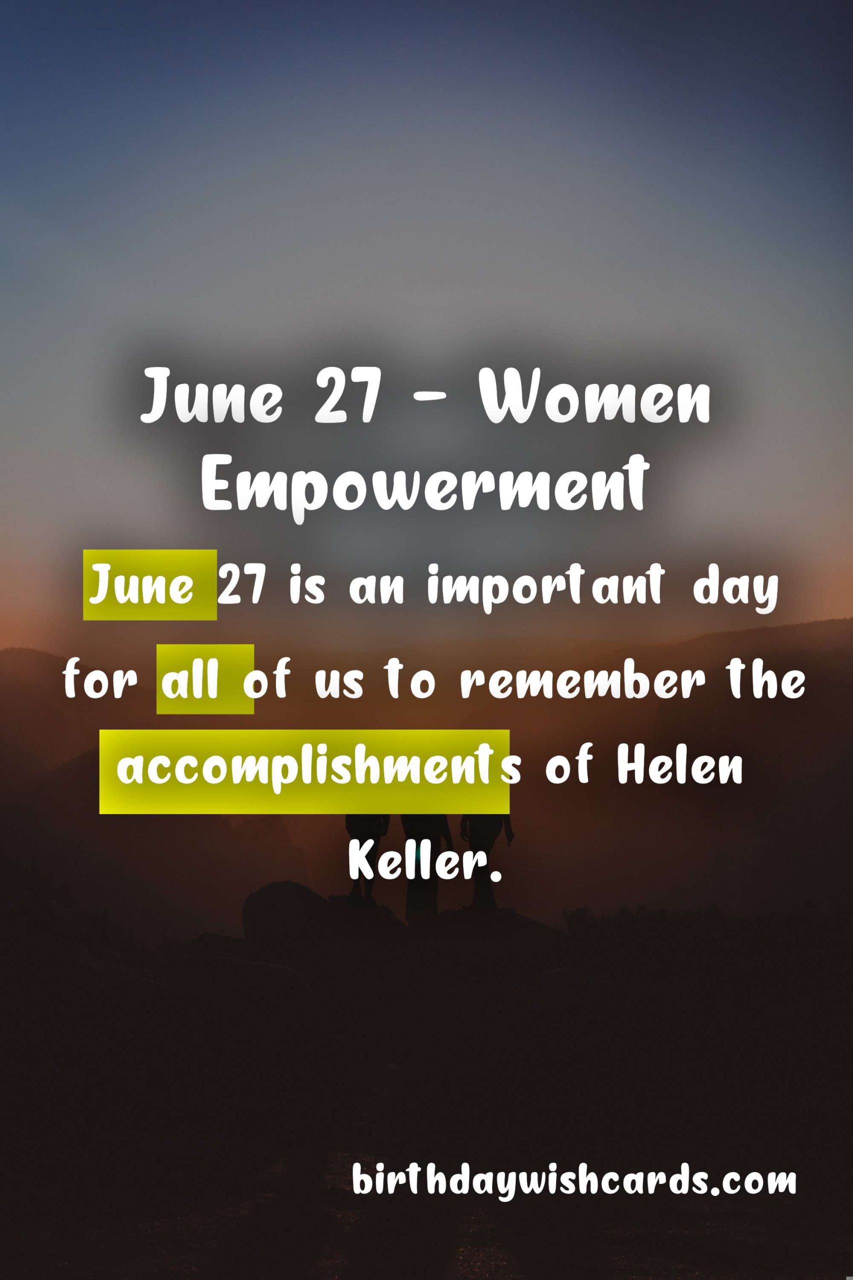 June 27 - Helen Keller Day: Celebrating the Life and Legacy of a Remarkable Woman