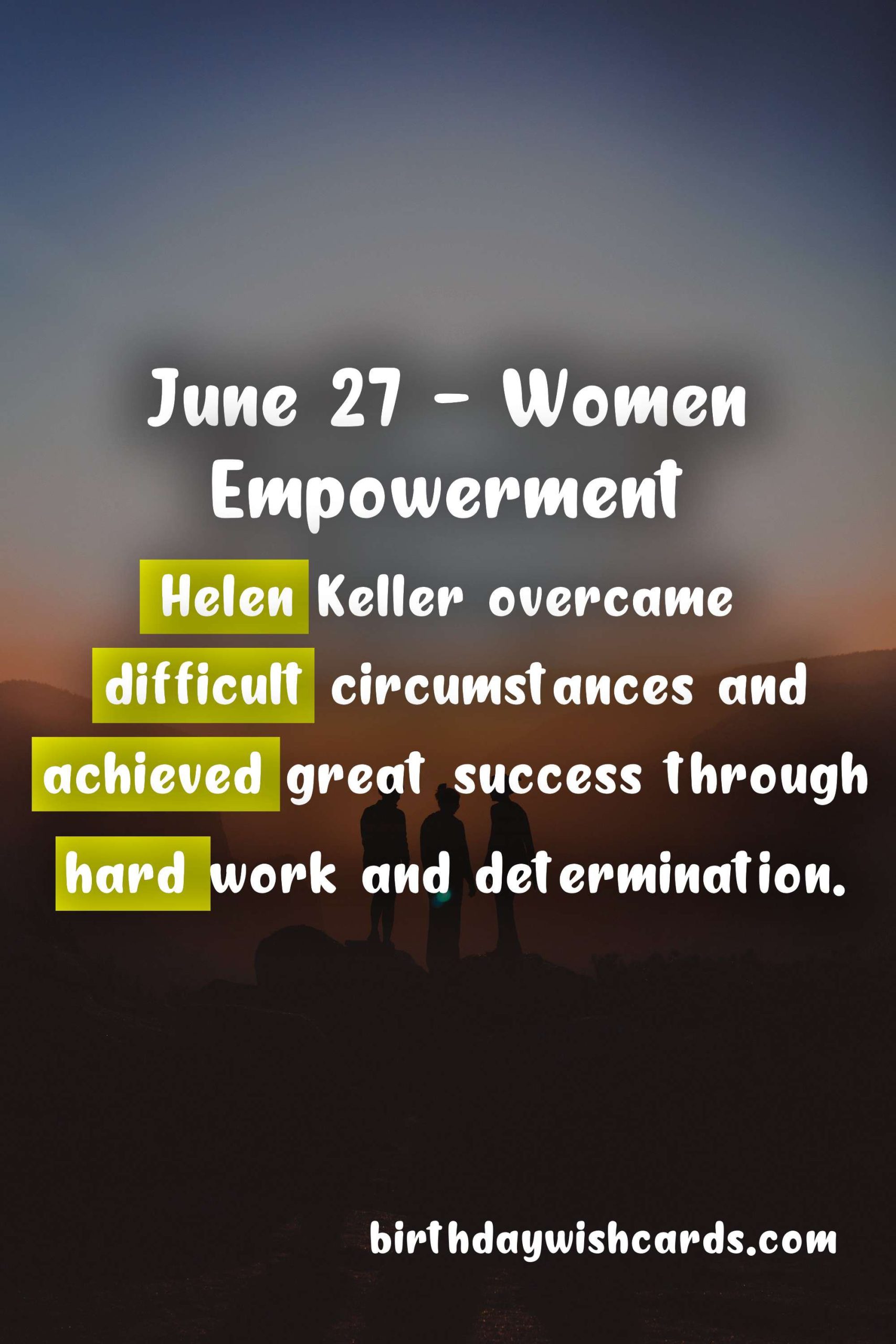 June 27 - Helen Keller Day: Celebrating the Life and Legacy of a Remarkable Woman