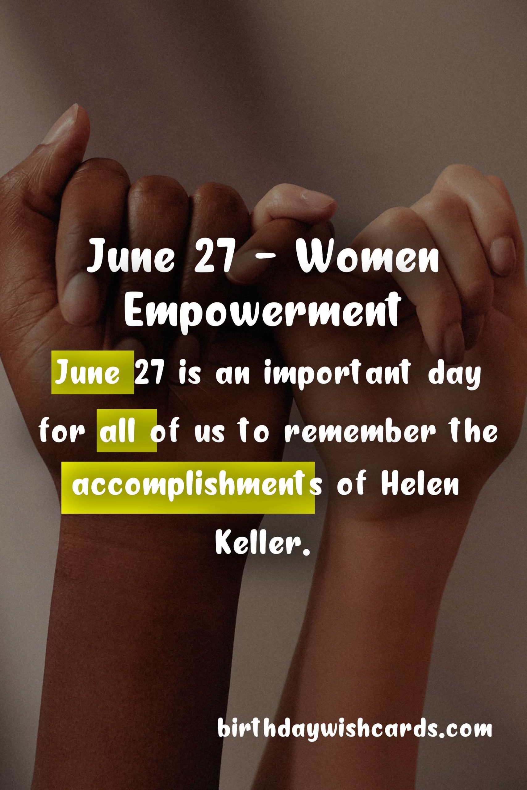 June 27 - Helen Keller Day: Celebrating the Life and Legacy of a Remarkable Woman