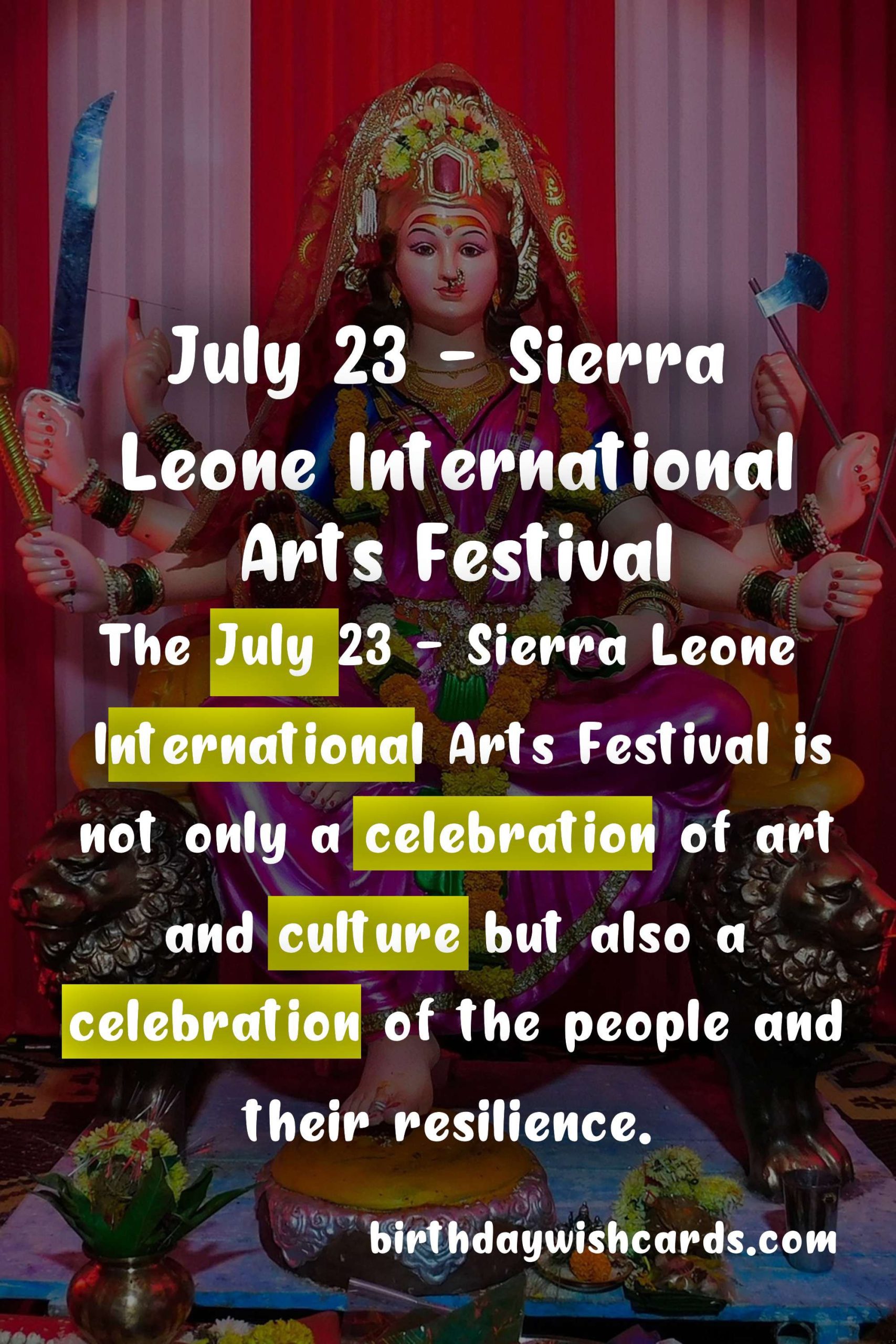 July 23 - Sierra Leone International Arts Festival: A Celebration of Cultural Diversity and Creativity