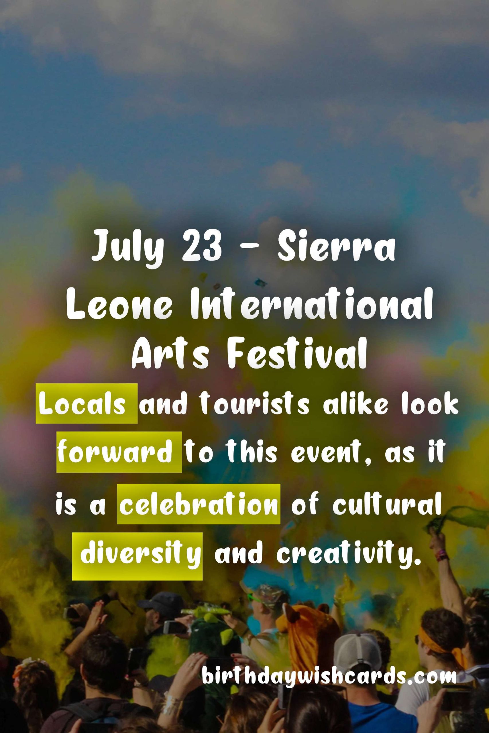 July 23 - Sierra Leone International Arts Festival: A Celebration of Cultural Diversity and Creativity