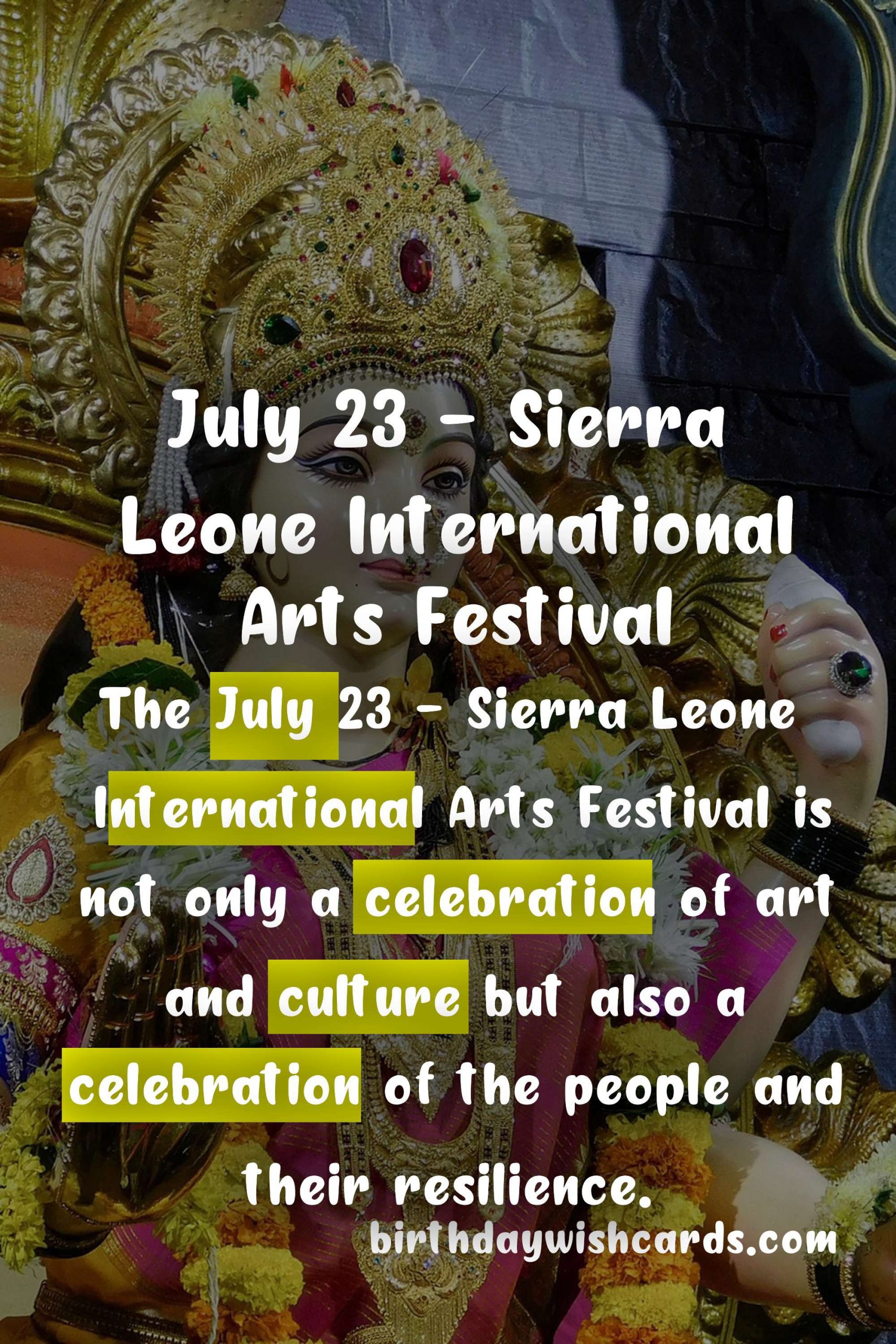 July 23 - Sierra Leone International Arts Festival: A Celebration of Cultural Diversity and Creativity