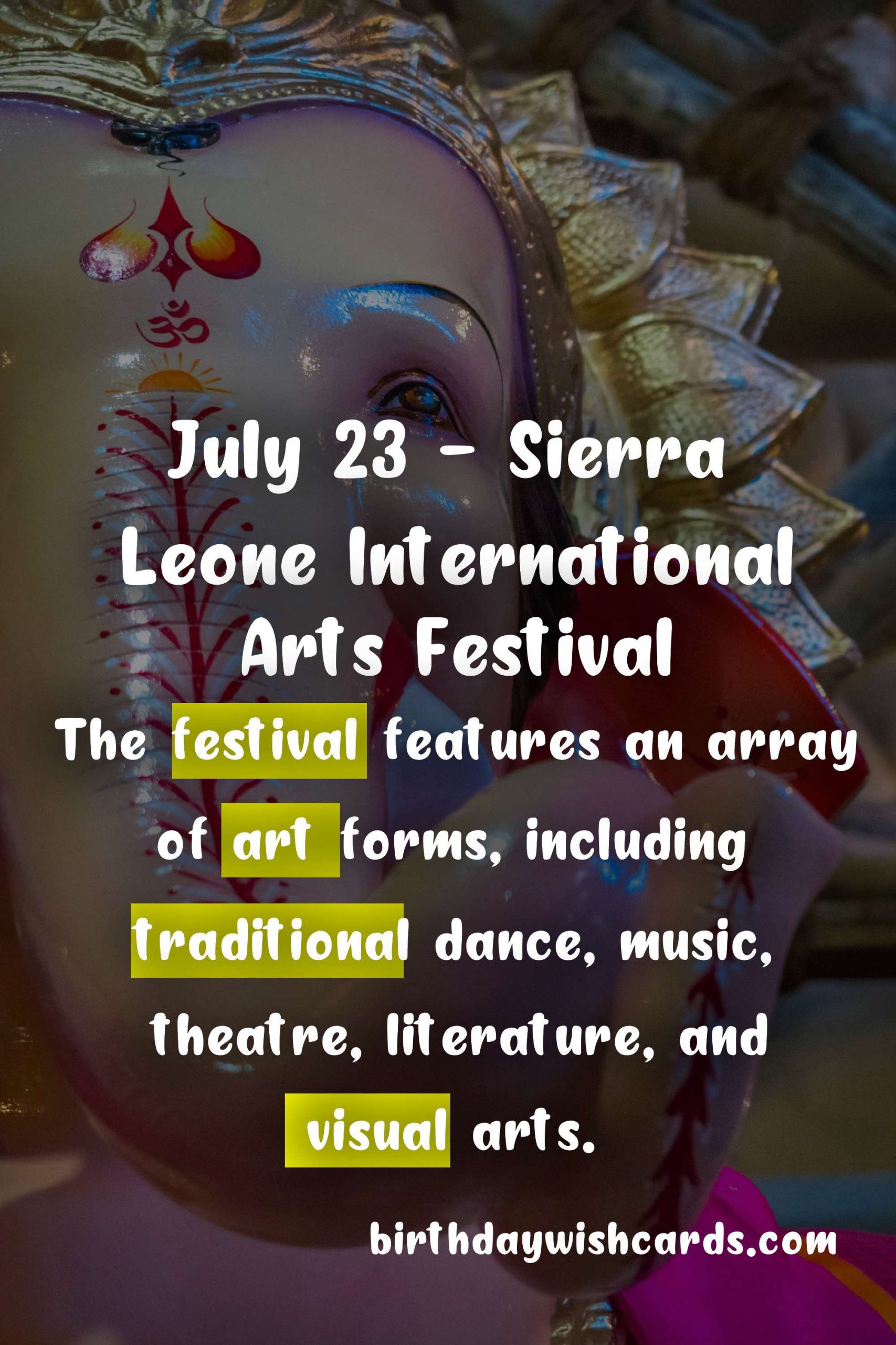 July 23 - Sierra Leone International Arts Festival: A Celebration of Cultural Diversity and Creativity
