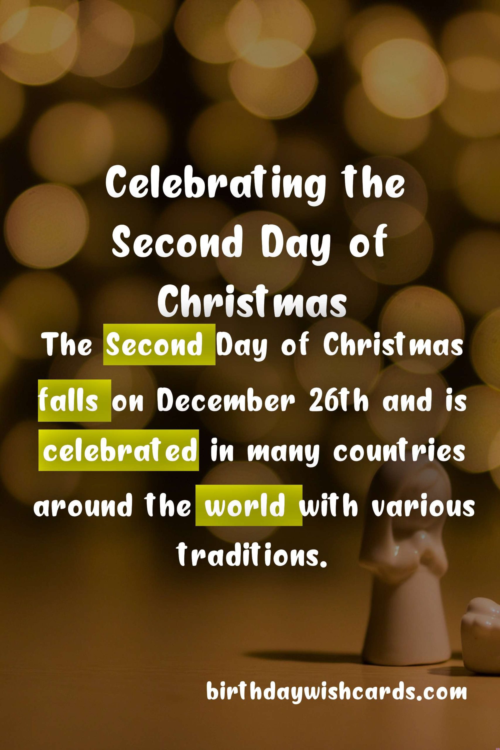Celebrating the Second Day of Christmas (December 26): A Joyful Tradition