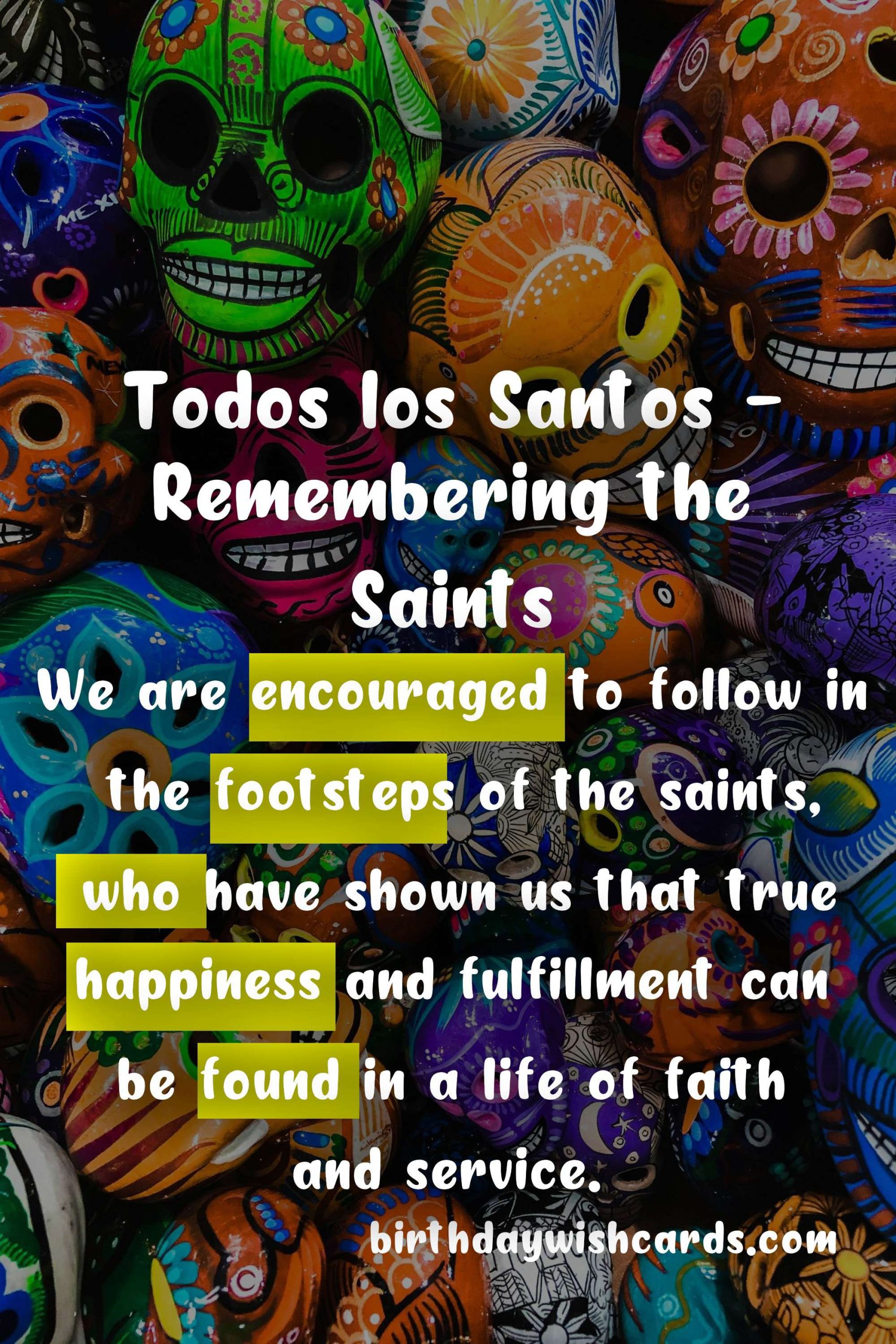 Remembering The Saints: November 1 - All Saints' Day (Todos los Santos)
