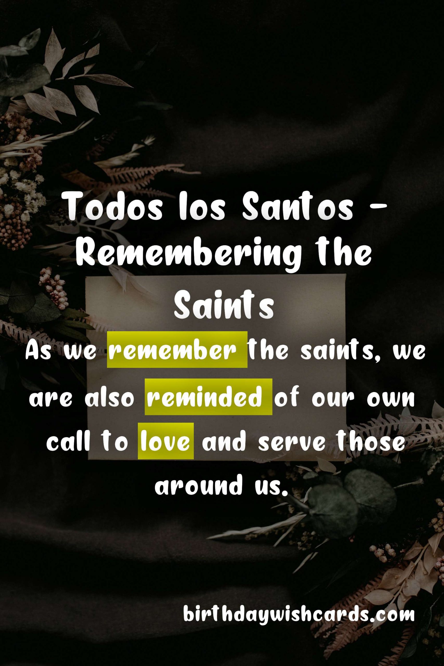 Remembering The Saints: November 1 - All Saints' Day (Todos los Santos)