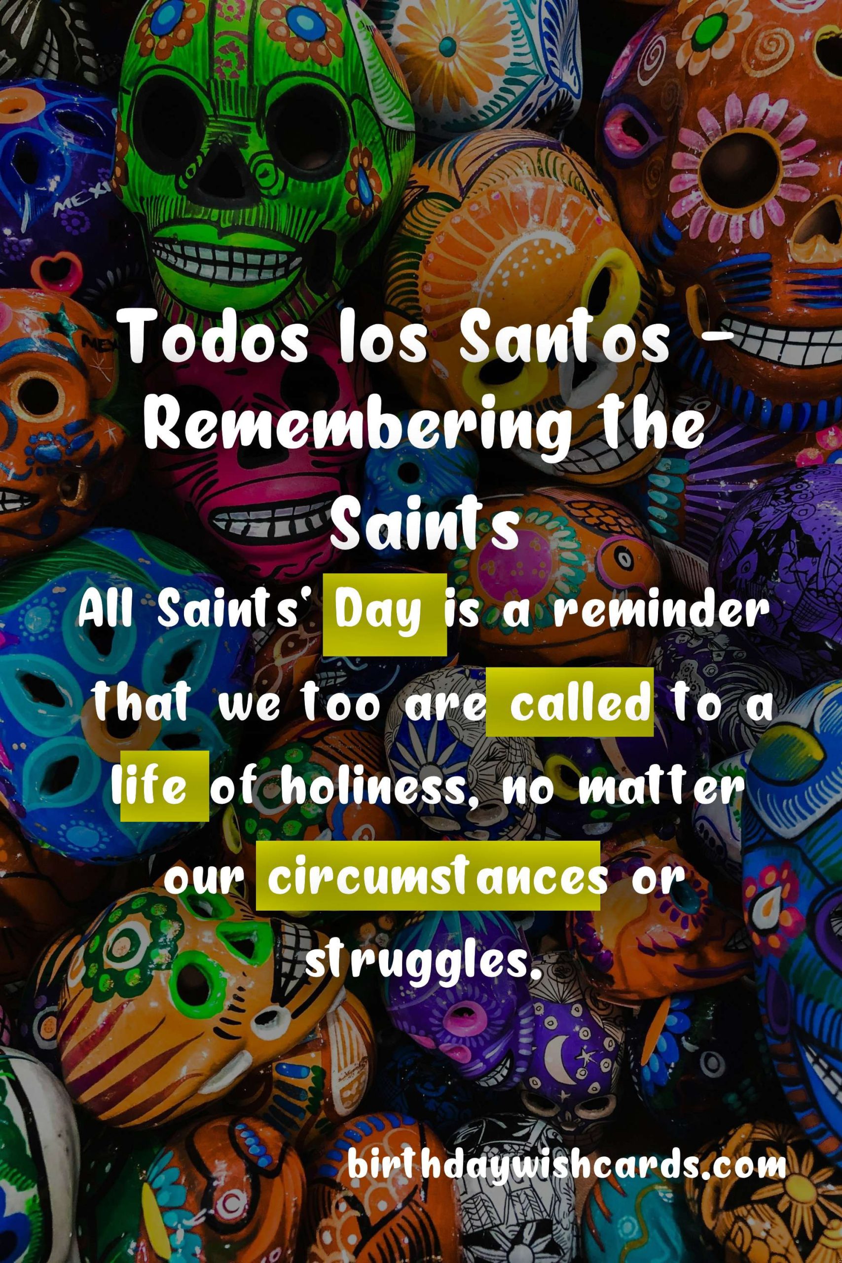 Remembering The Saints: November 1 - All Saints' Day (Todos los Santos)