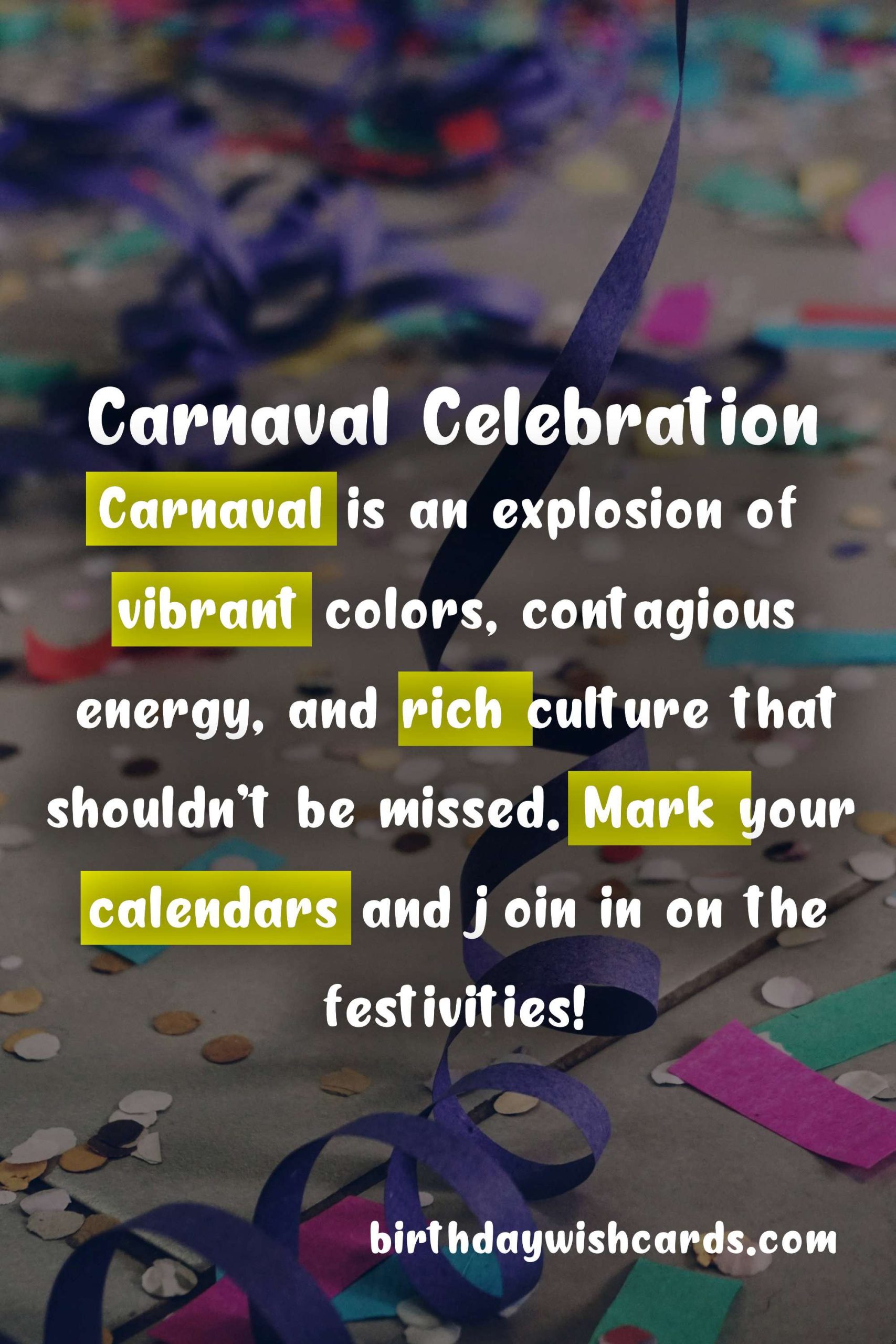 Celebrate Carnaval: The Colorful and Vibrant Festival