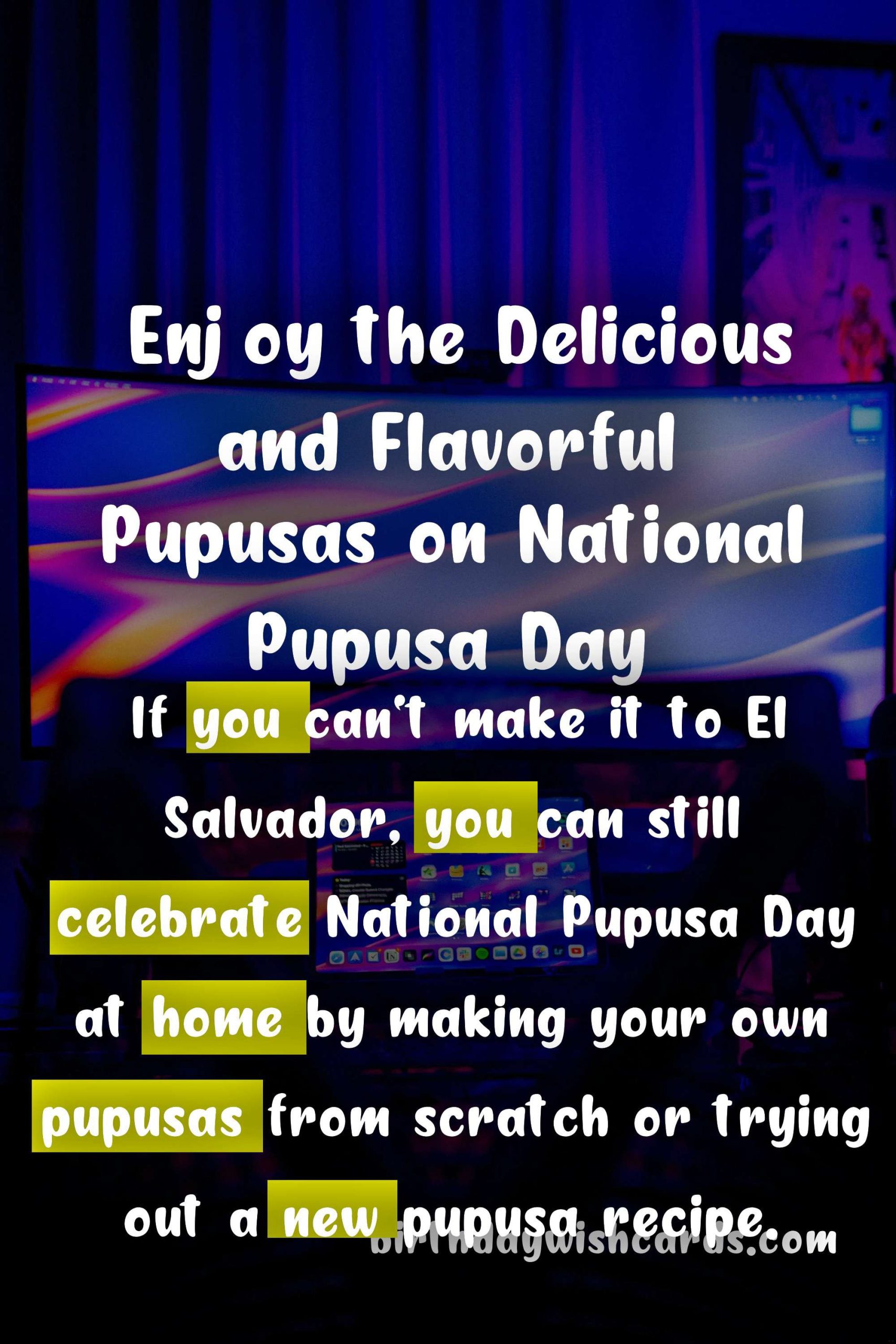 Celebrate National Pupusa Day - The Best Way to Enjoy El Salvador's Iconic Dish
