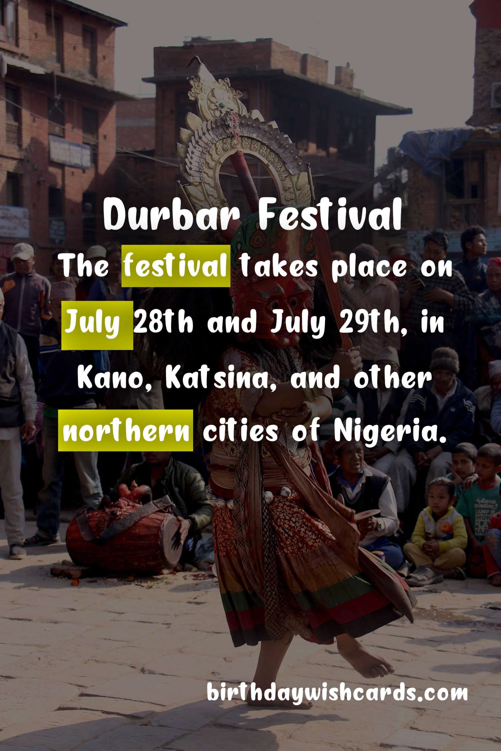 Experience the Vibrant and Exciting Durbar Festival - July 28 - July 29