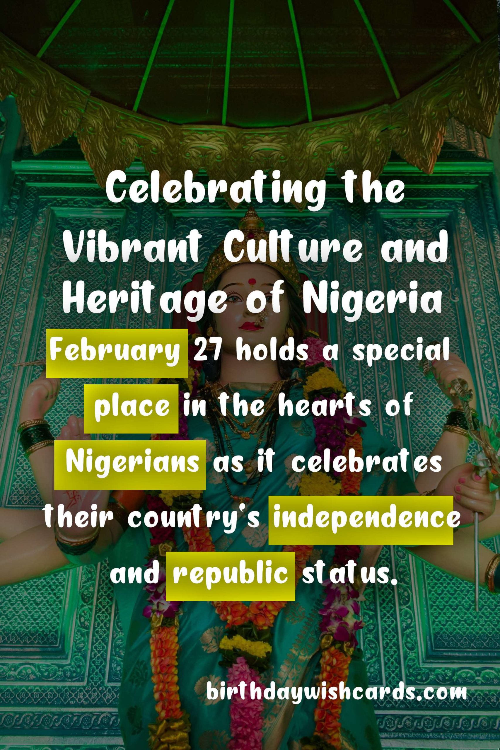 Celebrate Nigeria Day on February 27: A Day to Honor Nigerian Culture and Heritage
