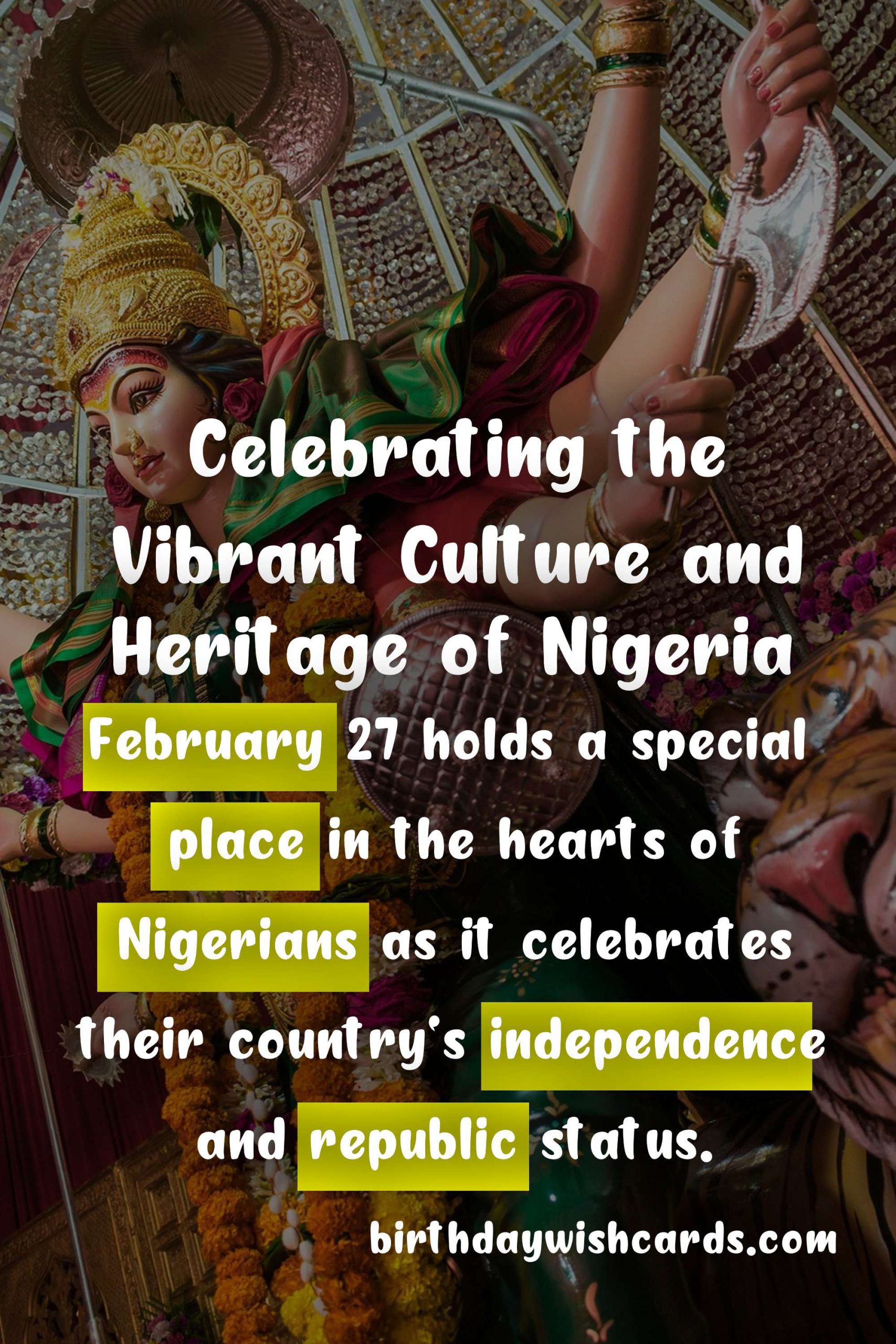 Celebrate Nigeria Day on February 27: A Day to Honor Nigerian Culture and Heritage