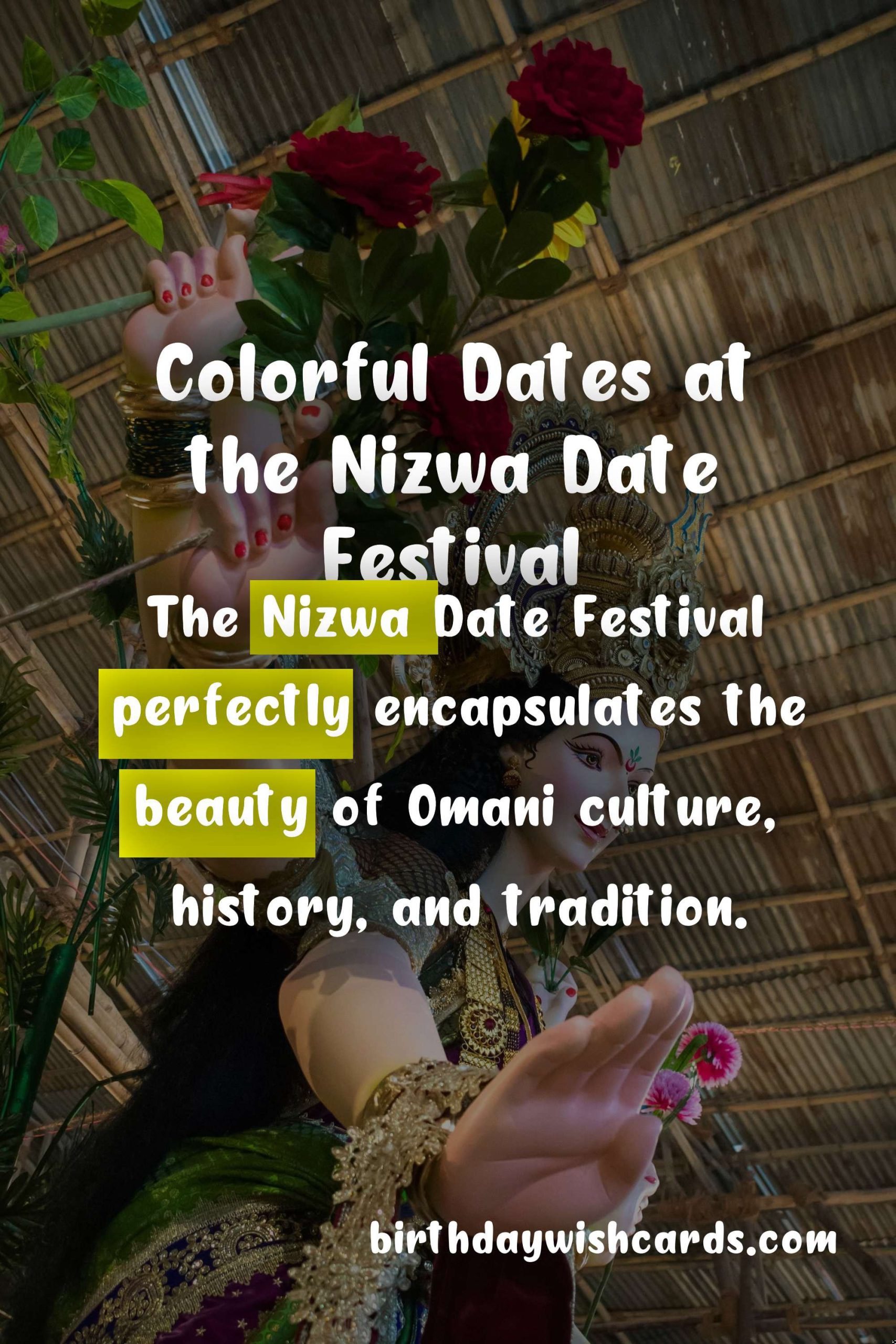 Experience the Cultural Splendor at the Nizwa Date Festival - July/August