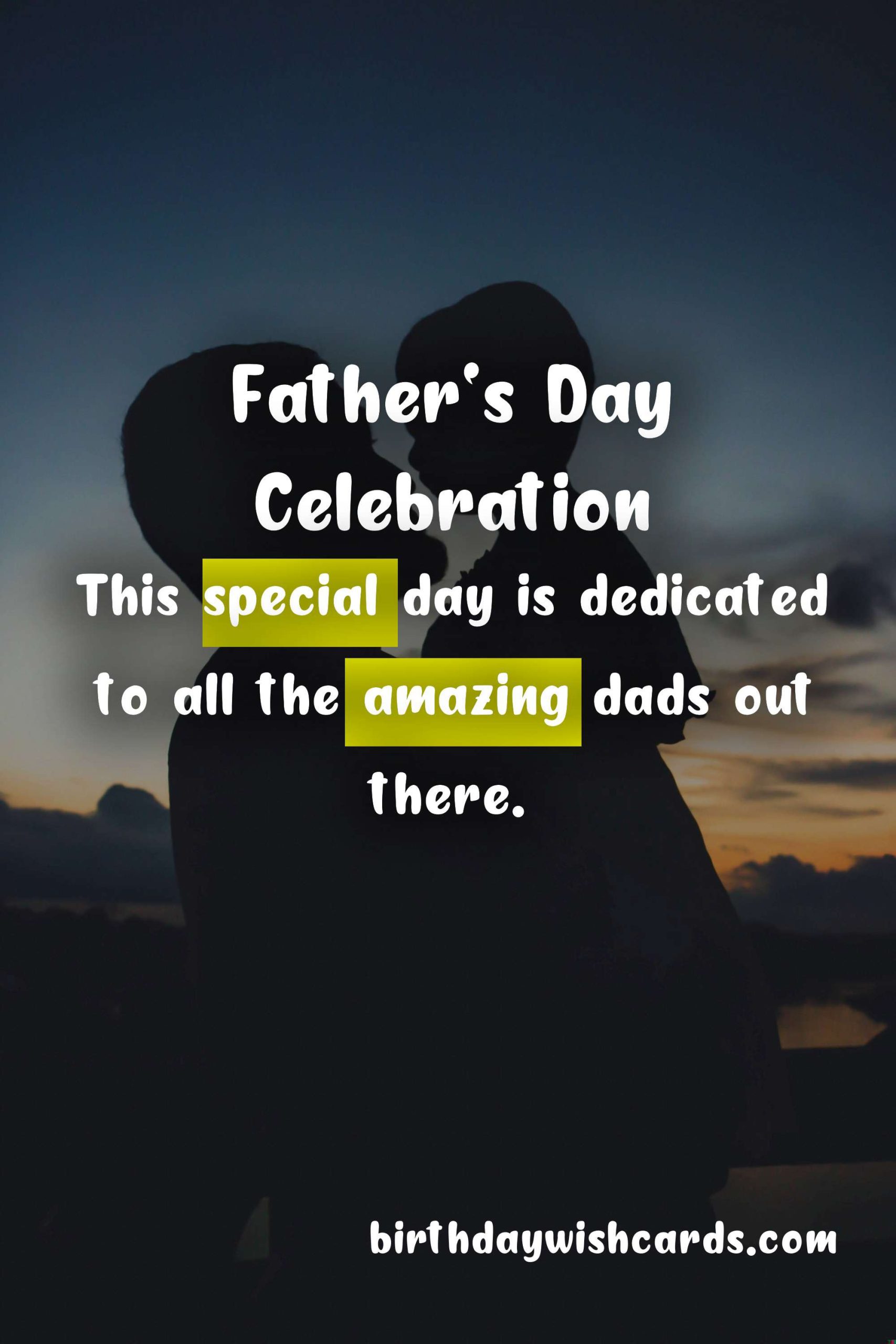 Celebrate Father's Day - Third Sunday in June