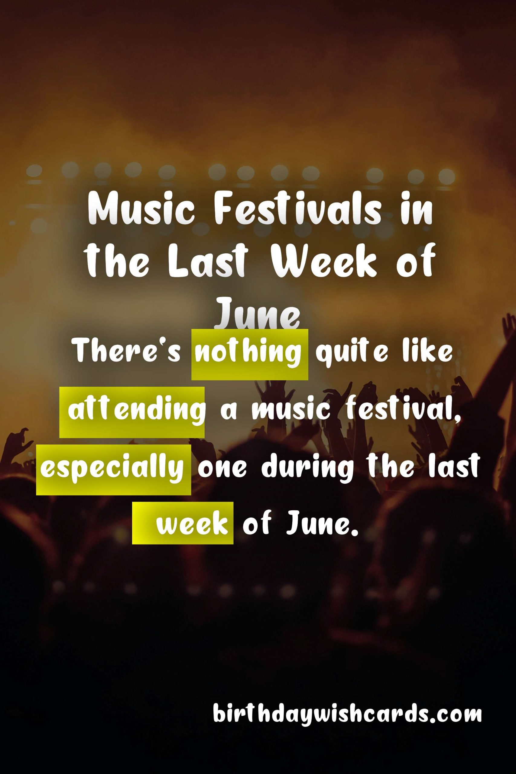 The Ultimate Guide to Attending a Music Festival in the Last Week of June