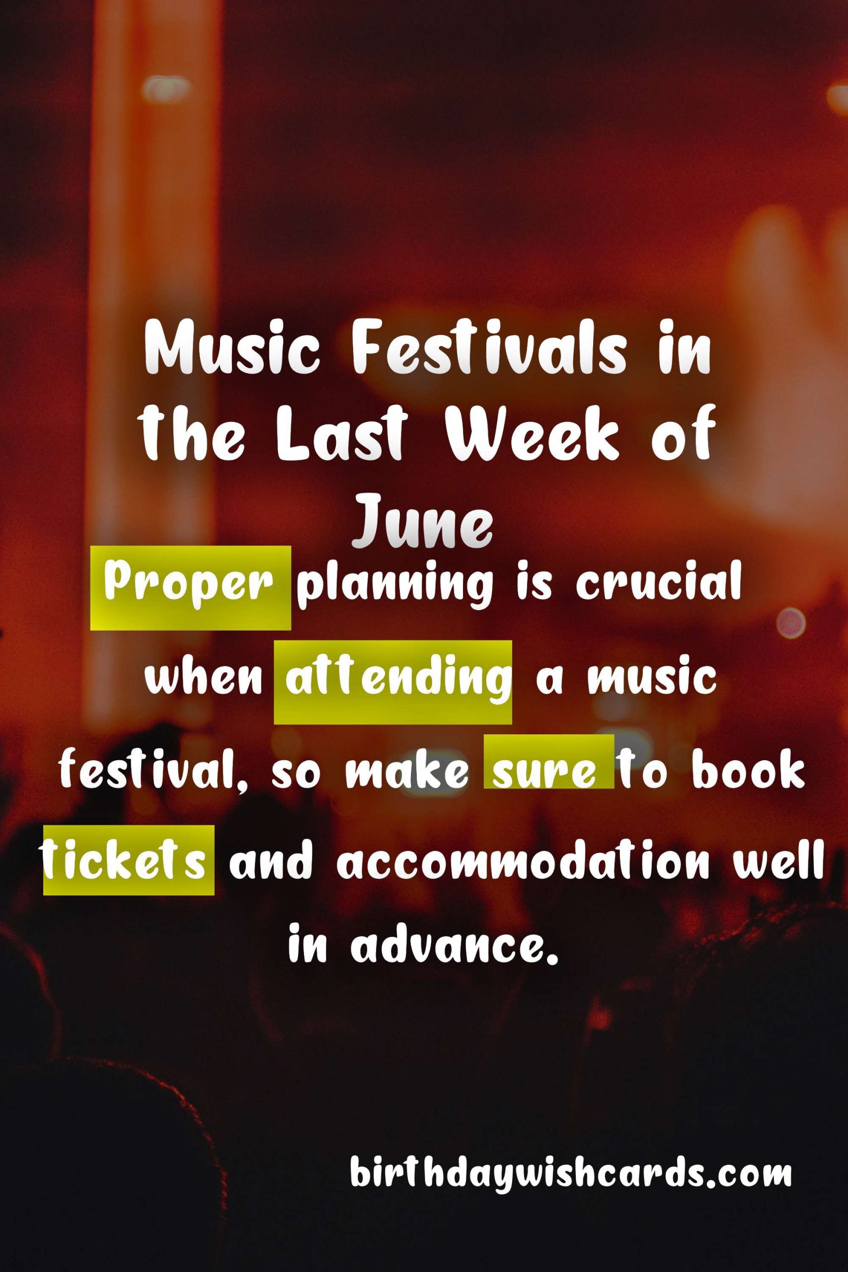 The Ultimate Guide to Attending a Music Festival in the Last Week of June
