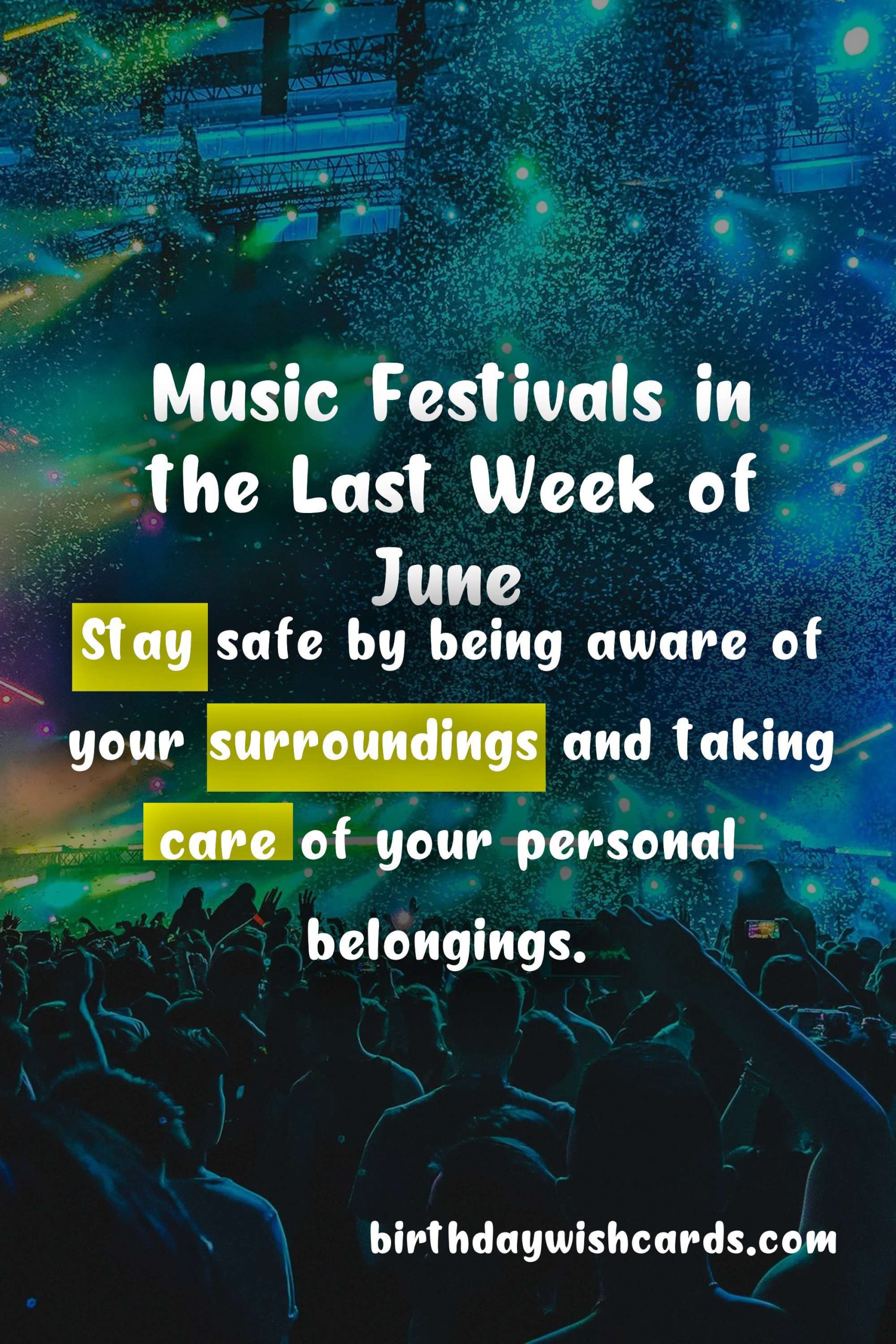 The Ultimate Guide to Attending a Music Festival in the Last Week of June