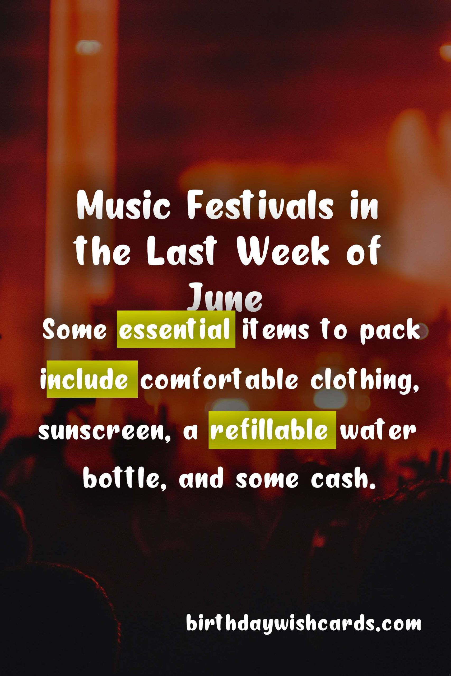 The Ultimate Guide to Attending a Music Festival in the Last Week of June