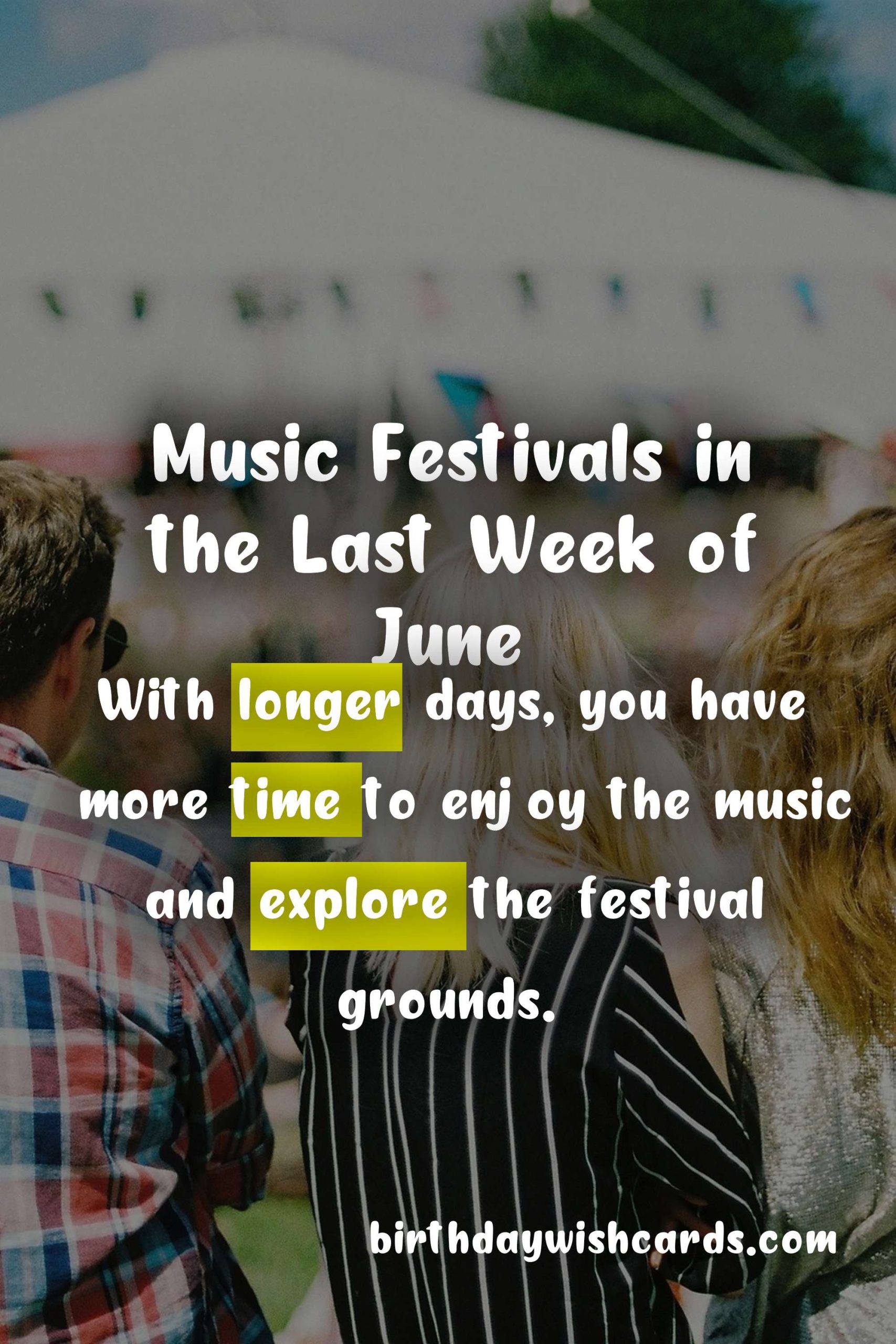 The Ultimate Guide to Attending a Music Festival in the Last Week of June
