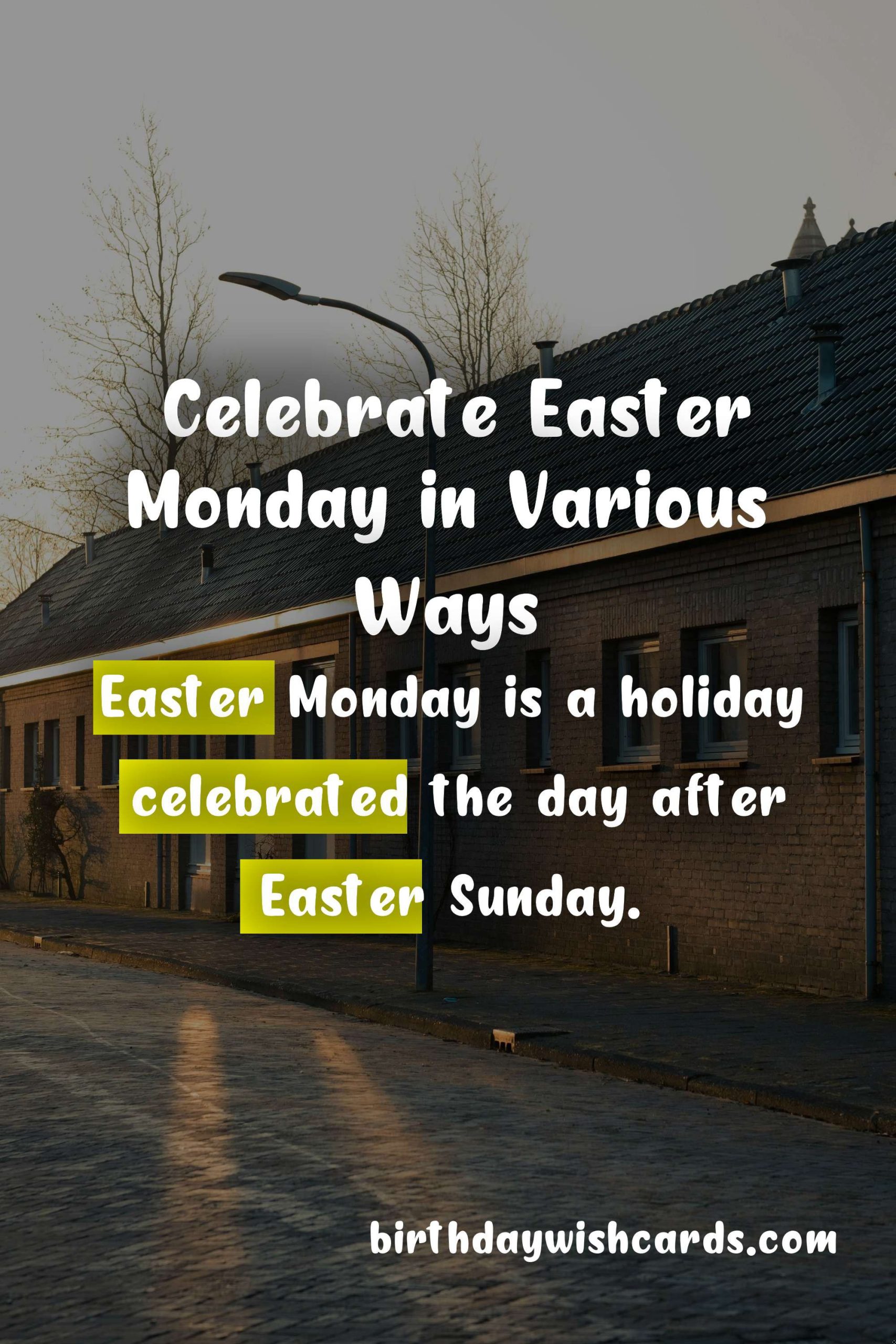 Celebrate Easter Monday in Various Ways