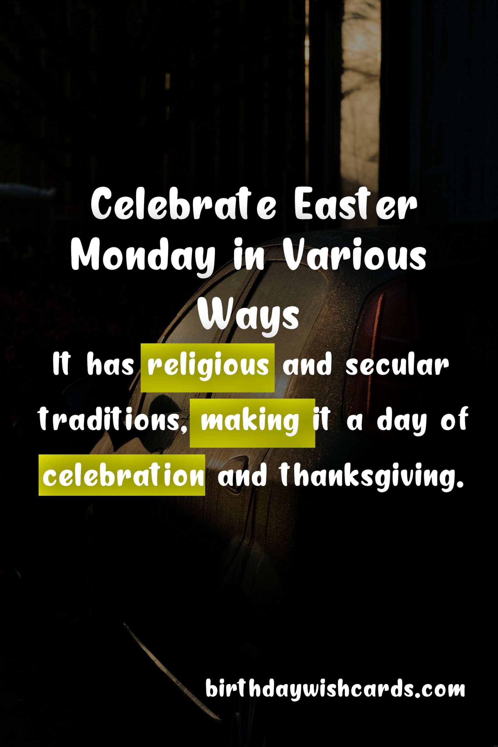 Celebrate Easter Monday in Various Ways