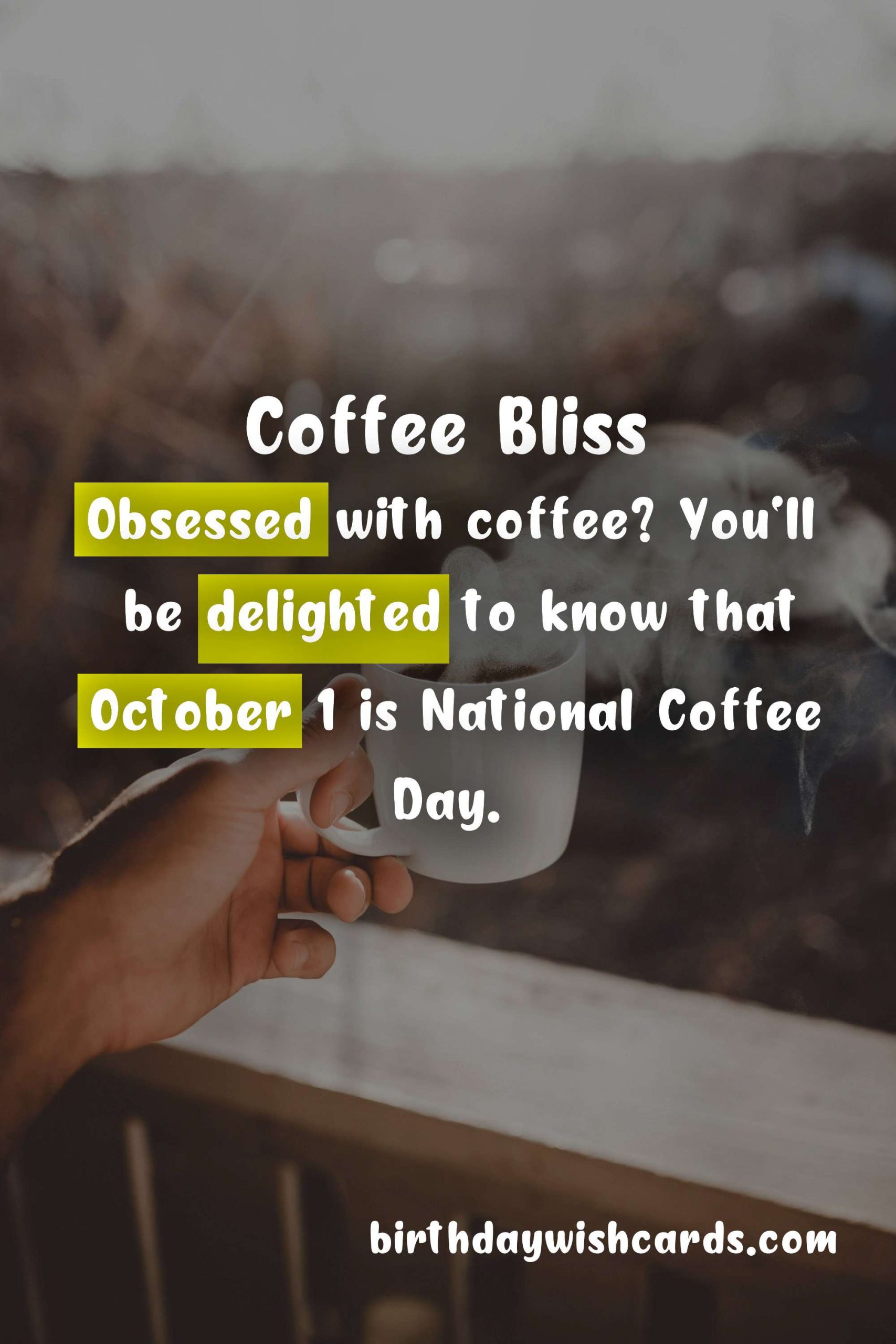 Celebrate National Coffee Day: October 1