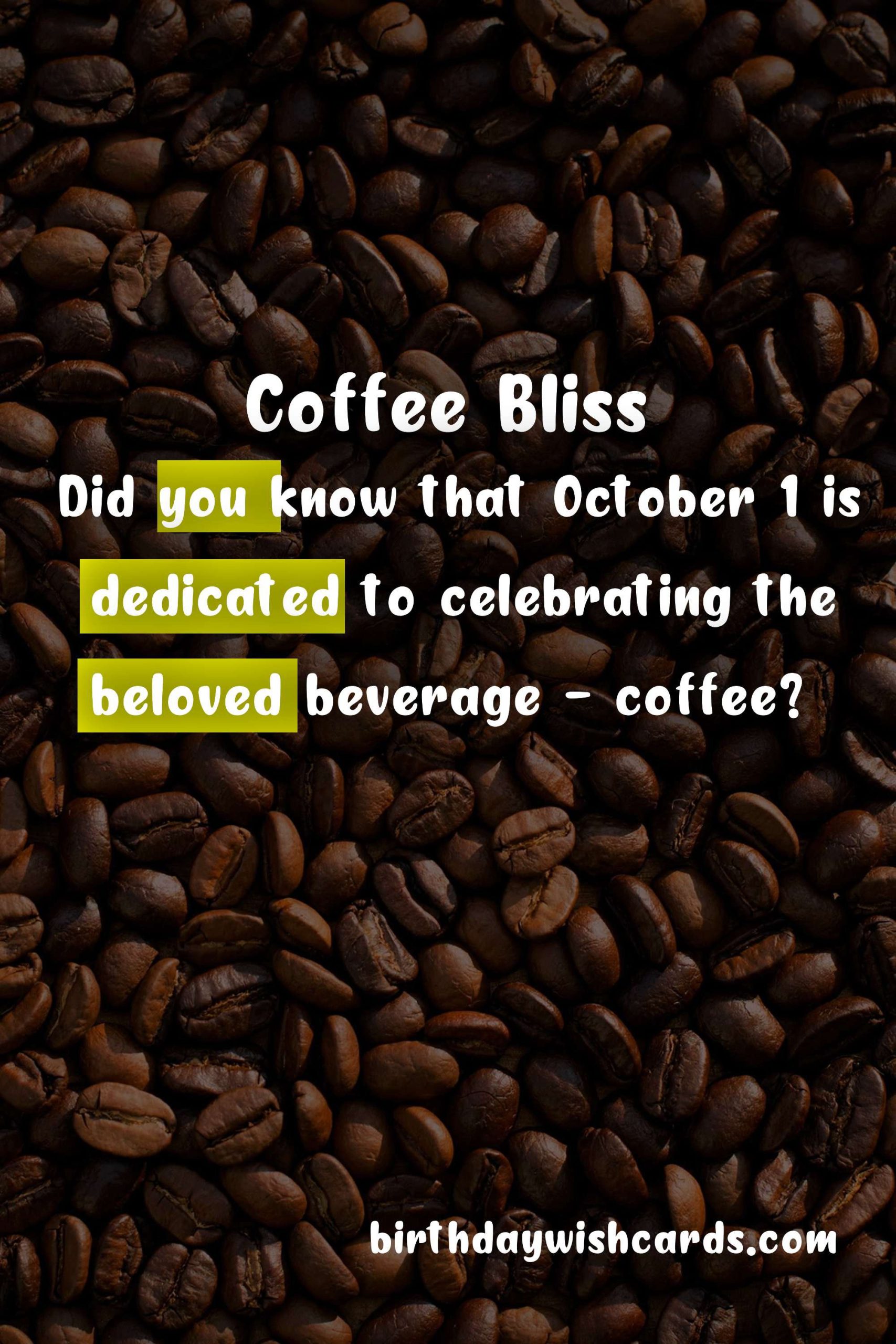 Celebrate National Coffee Day: October 1