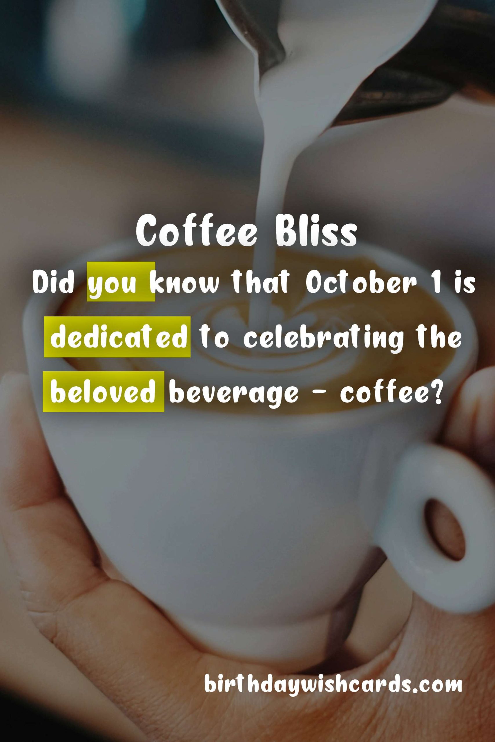Celebrate National Coffee Day: October 1