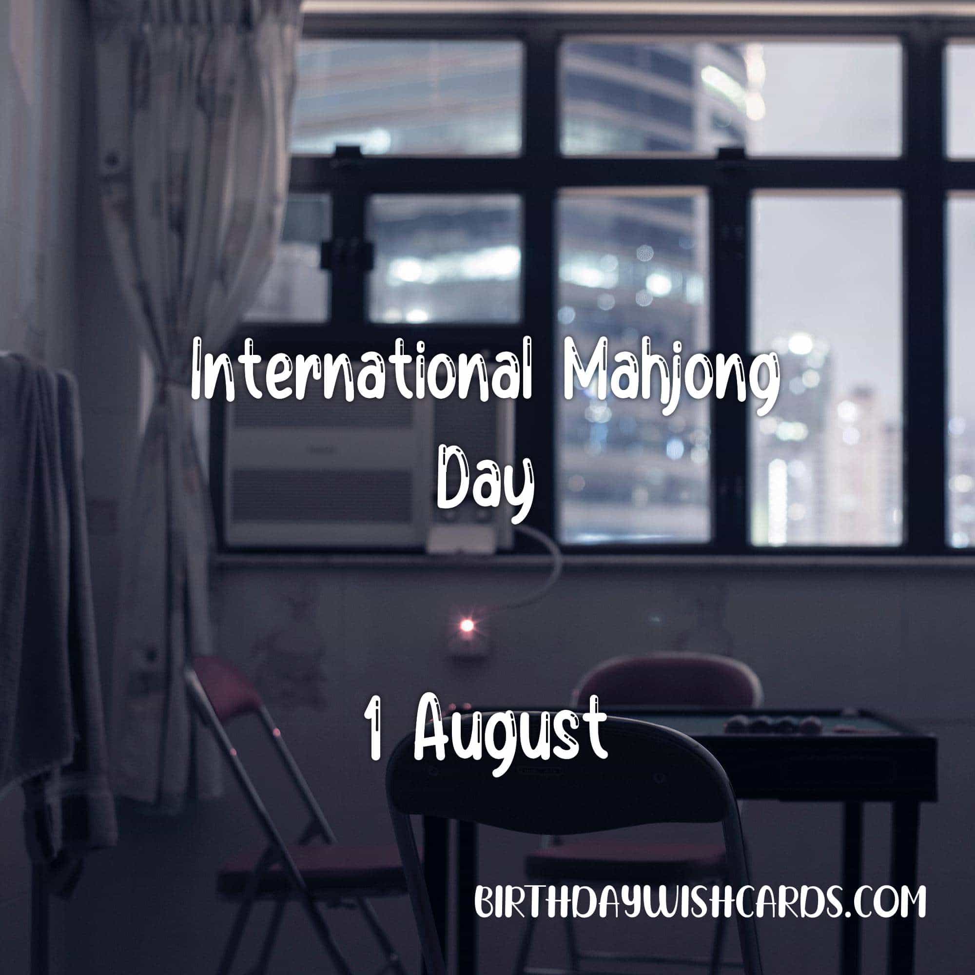Birthday Wish Cards | 1-August International Mahjong Day: Birthday Wish Cards | 1-August International Mahjong Day: